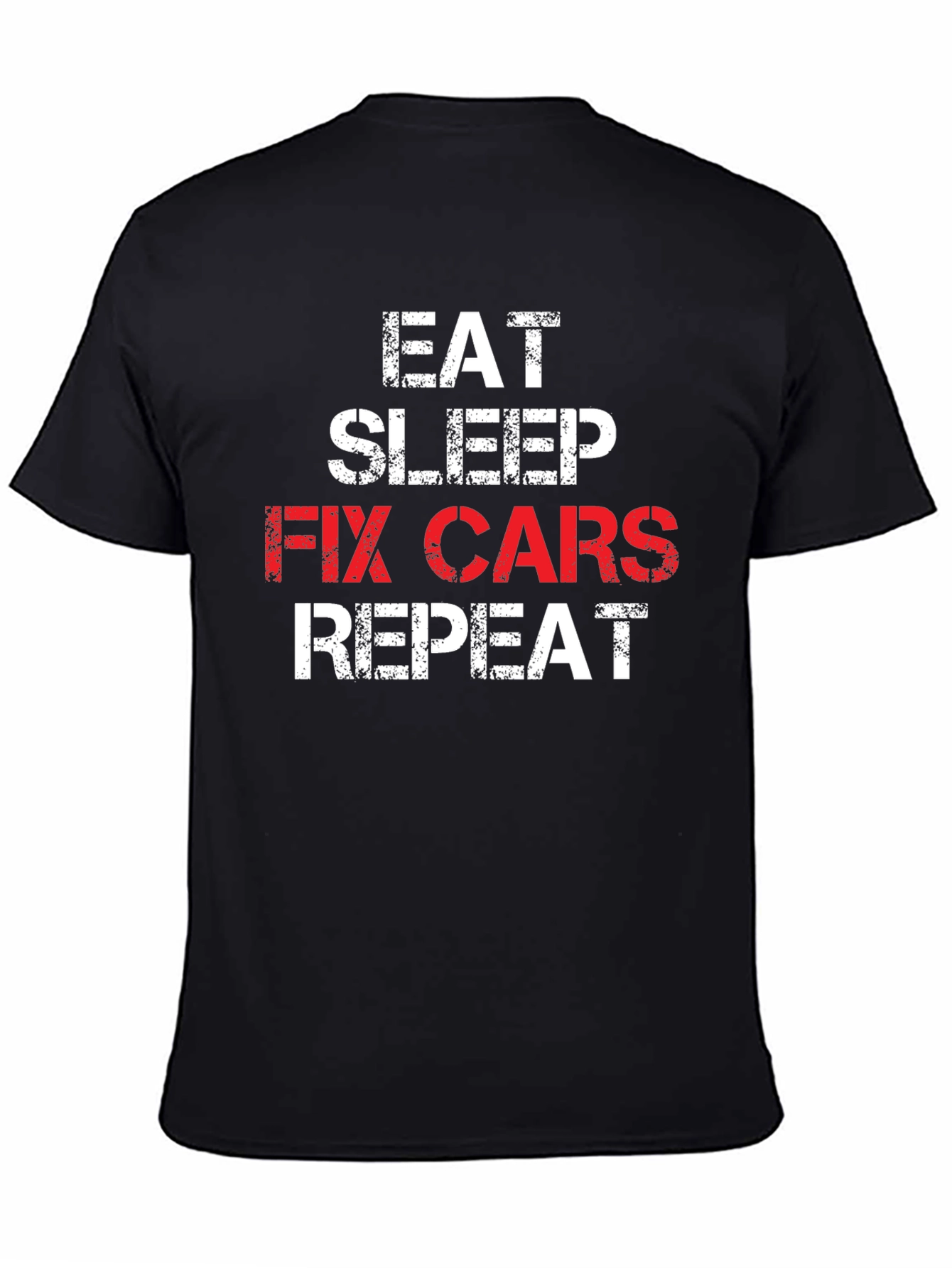Eat Sleep Fix Cars Repeat T-Shirt - Mechanic Gift
