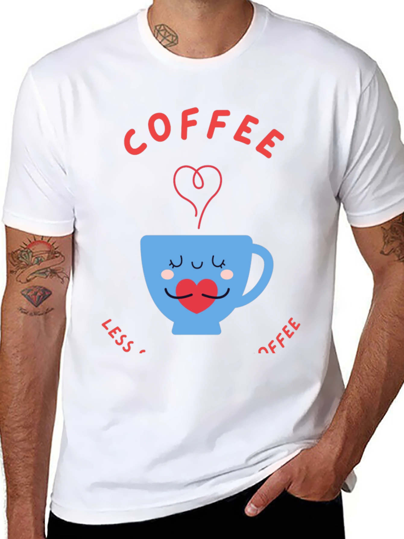 Coffee Lover T-Shirt - Less Coffee More Coffee