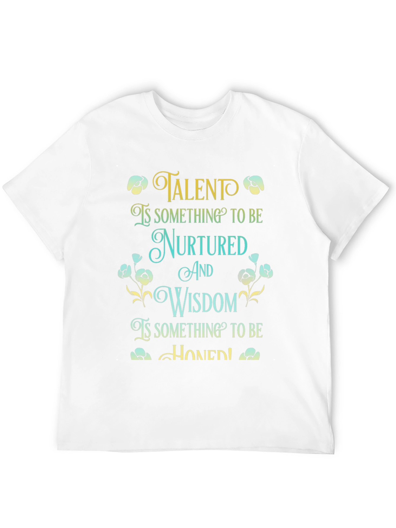 Talent & Wisdom Graphic Tee - Nurture & Hone