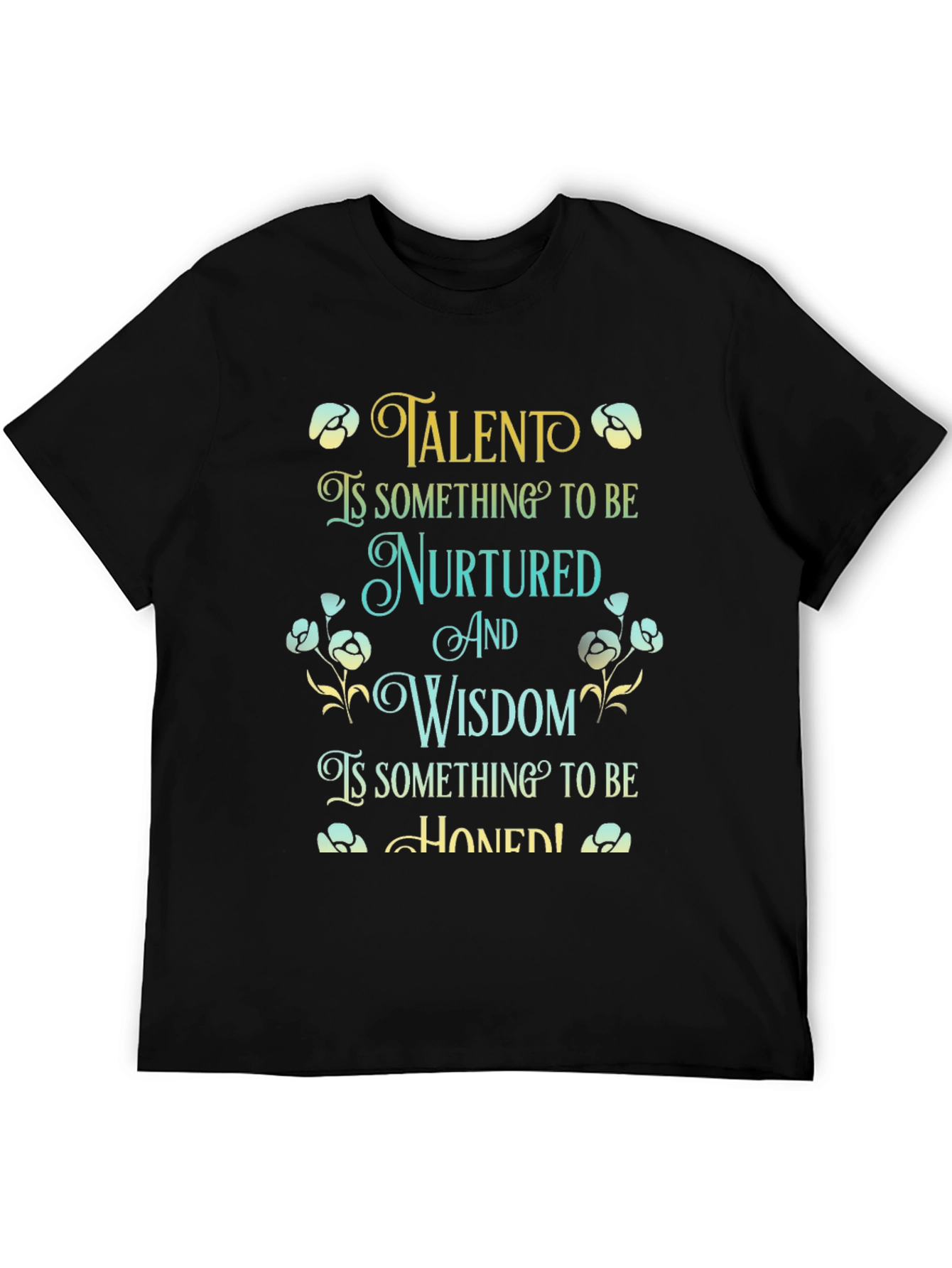 Talent & Wisdom Graphic Tee - Nurture & Hone