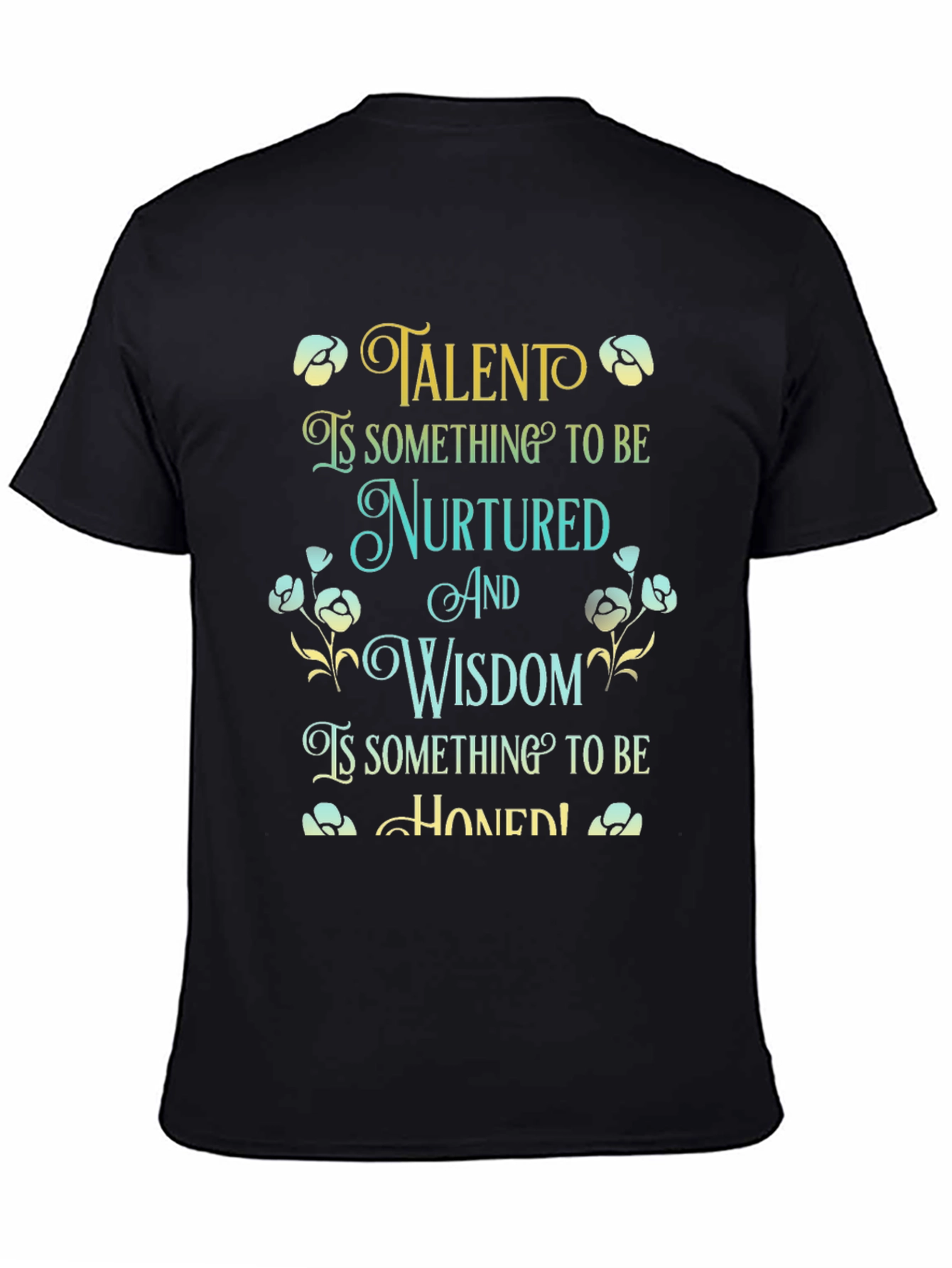 Talent & Wisdom Graphic Tee - Nurture & Hone