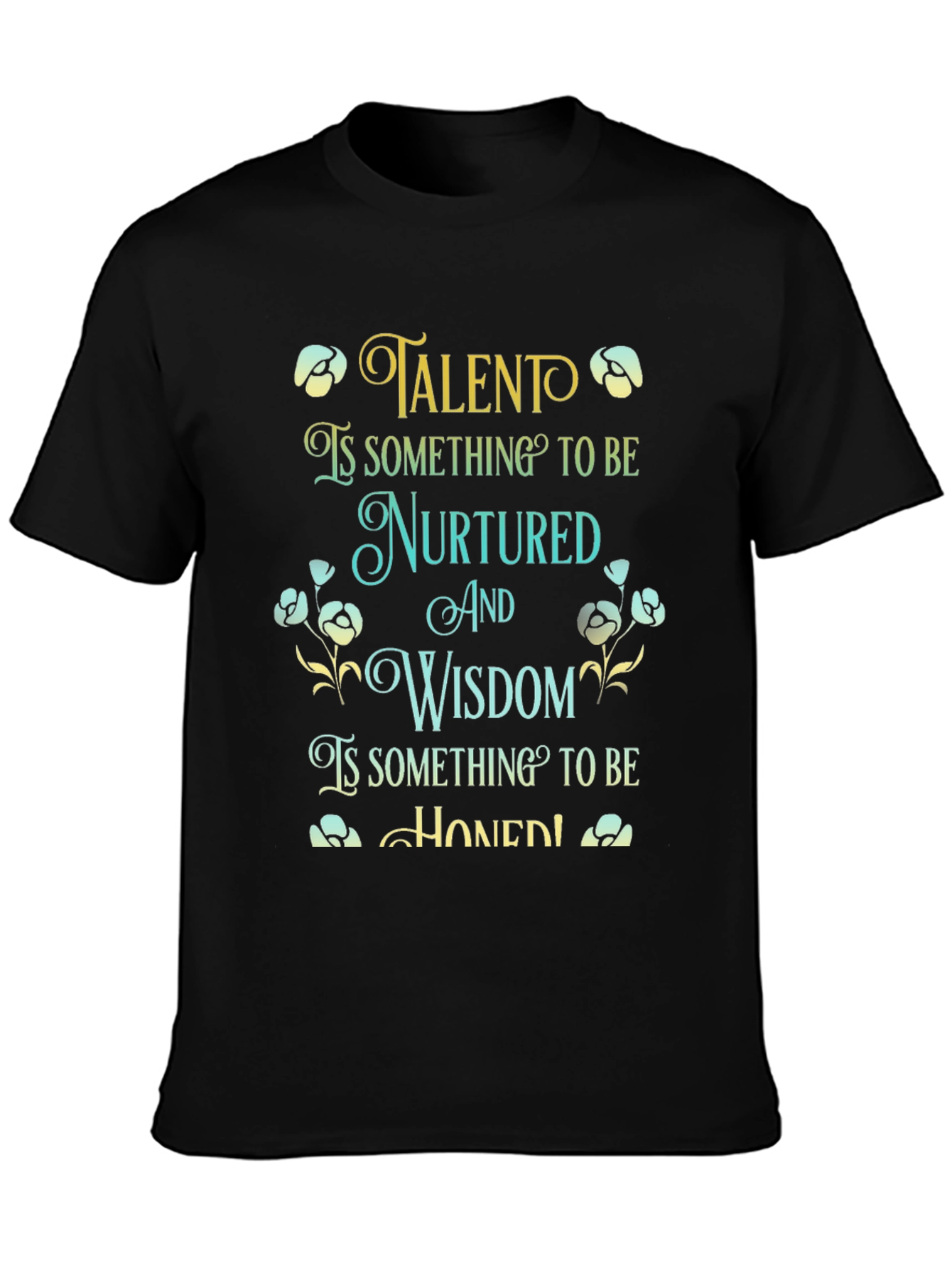 Talent & Wisdom Graphic Tee - Nurture & Hone