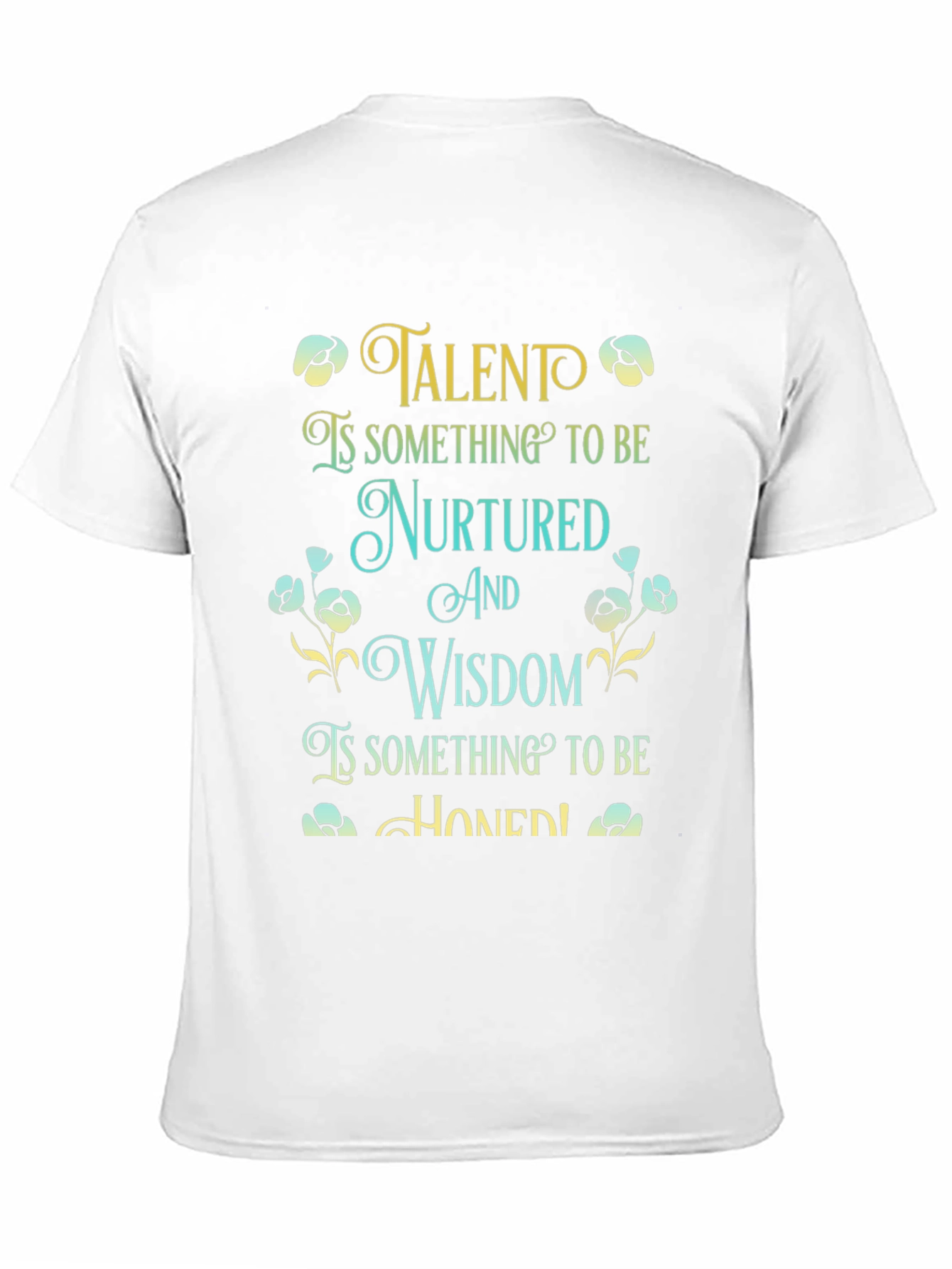 Talent & Wisdom Graphic Tee - Nurture & Hone