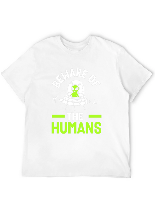 Beware of The Humans Alien UFO Graphic T-Shirt