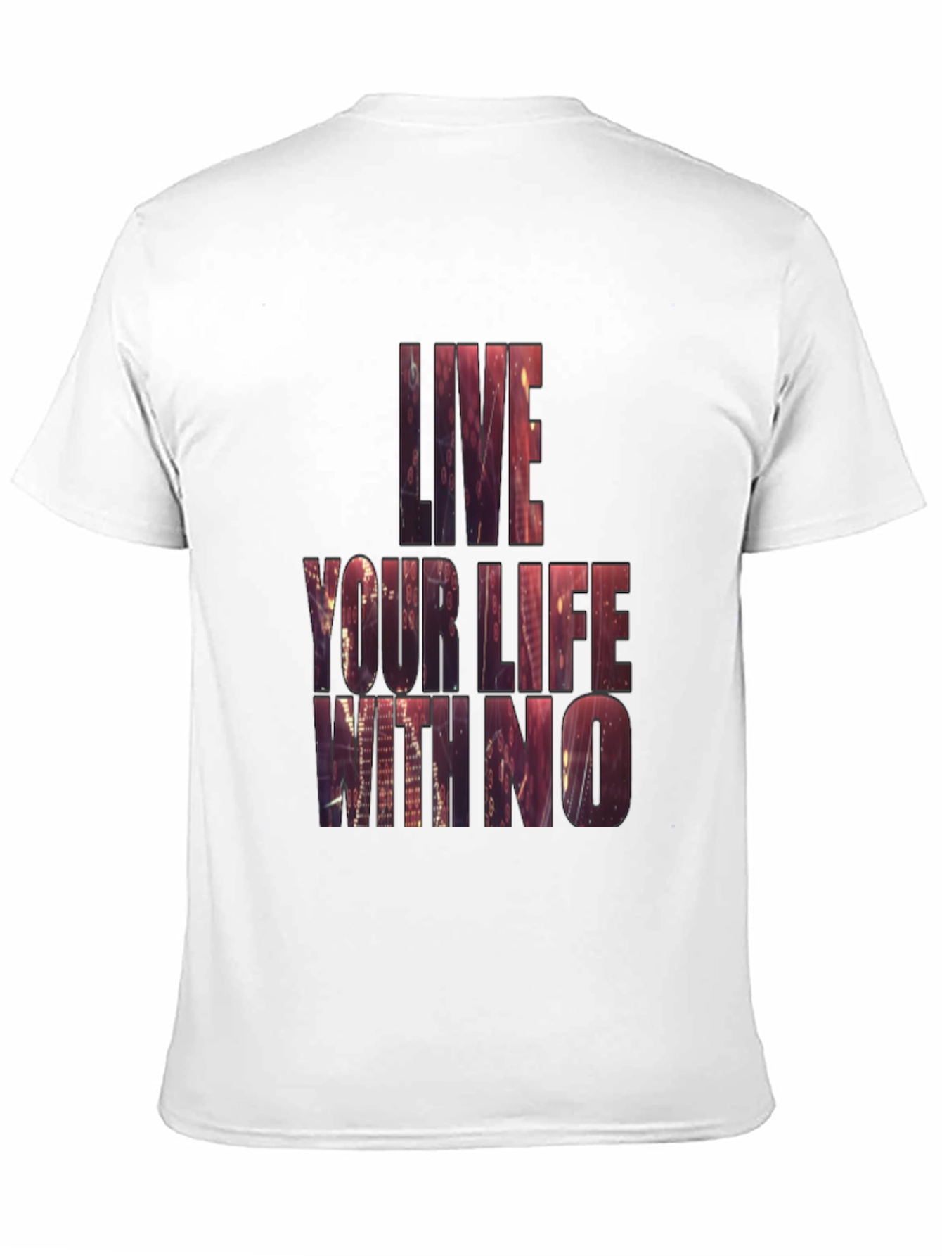 Live Your Life T-Shirt