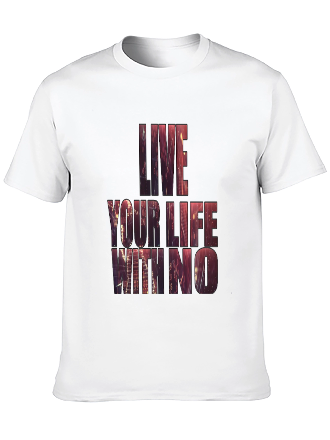 Live Your Life T-Shirt