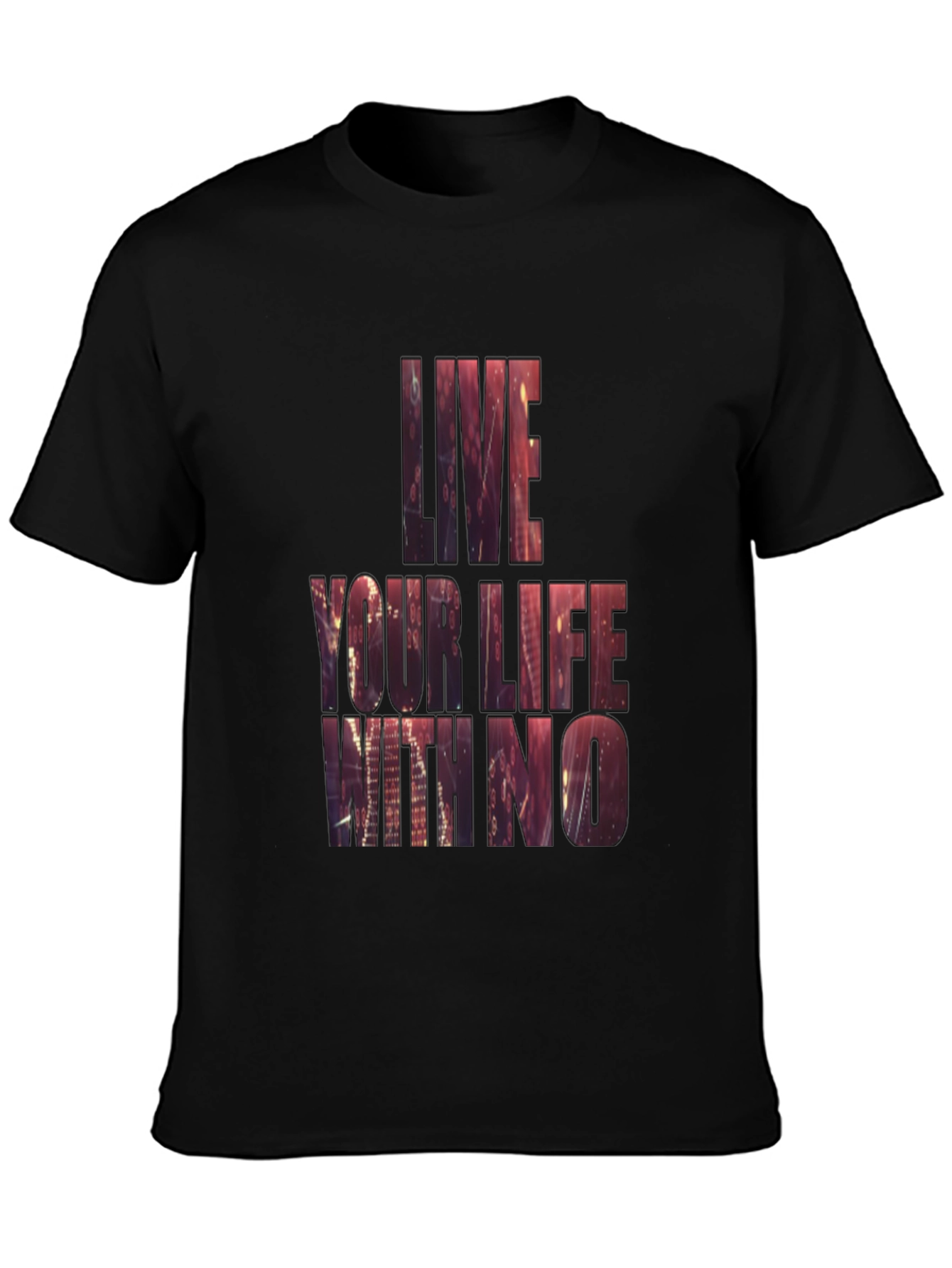 Live Your Life T-Shirt