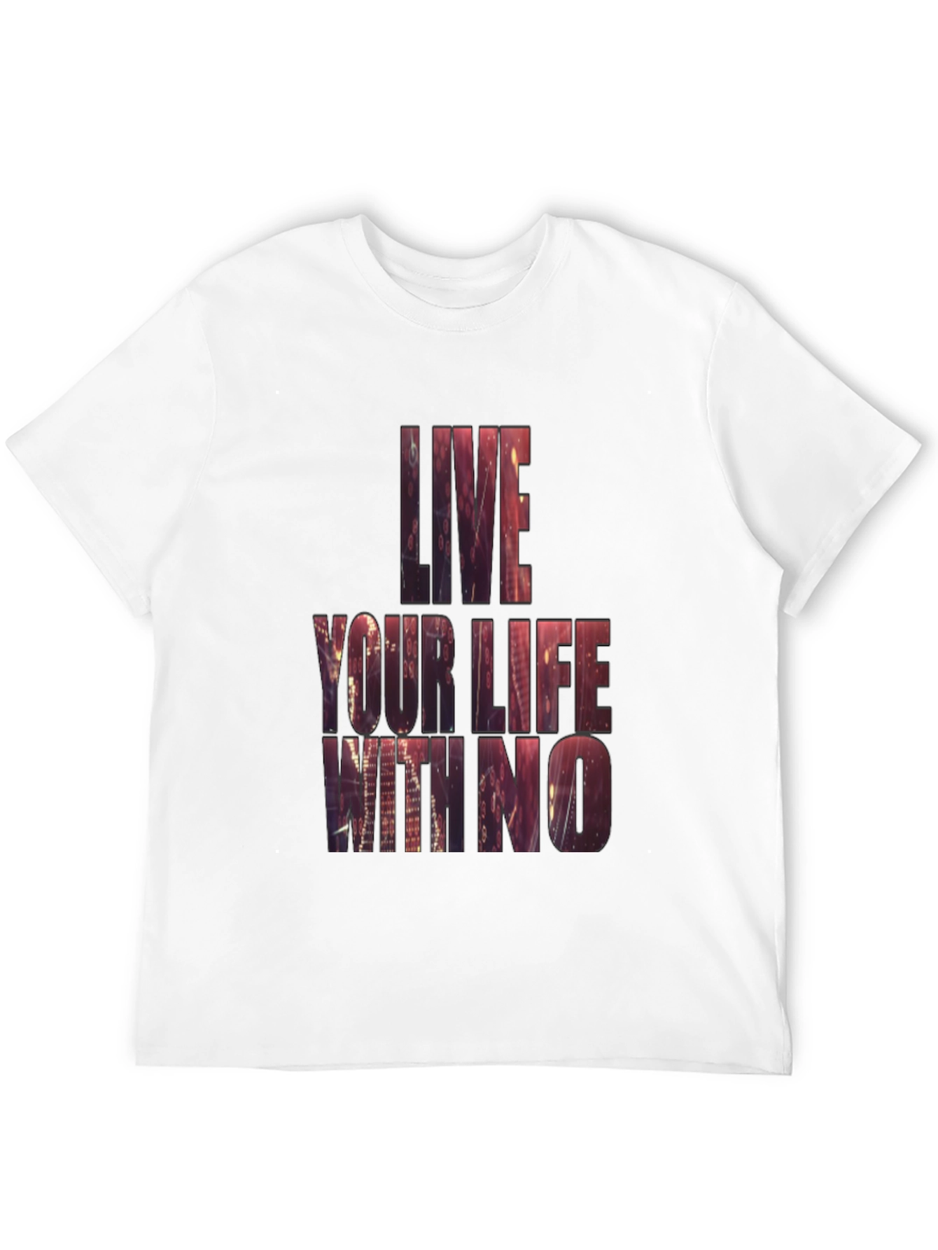 Live Your Life T-Shirt