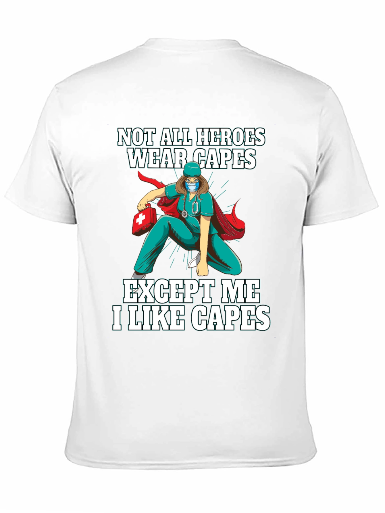 Hero Nurse Cape T-Shirt - Medical Worker Apparel