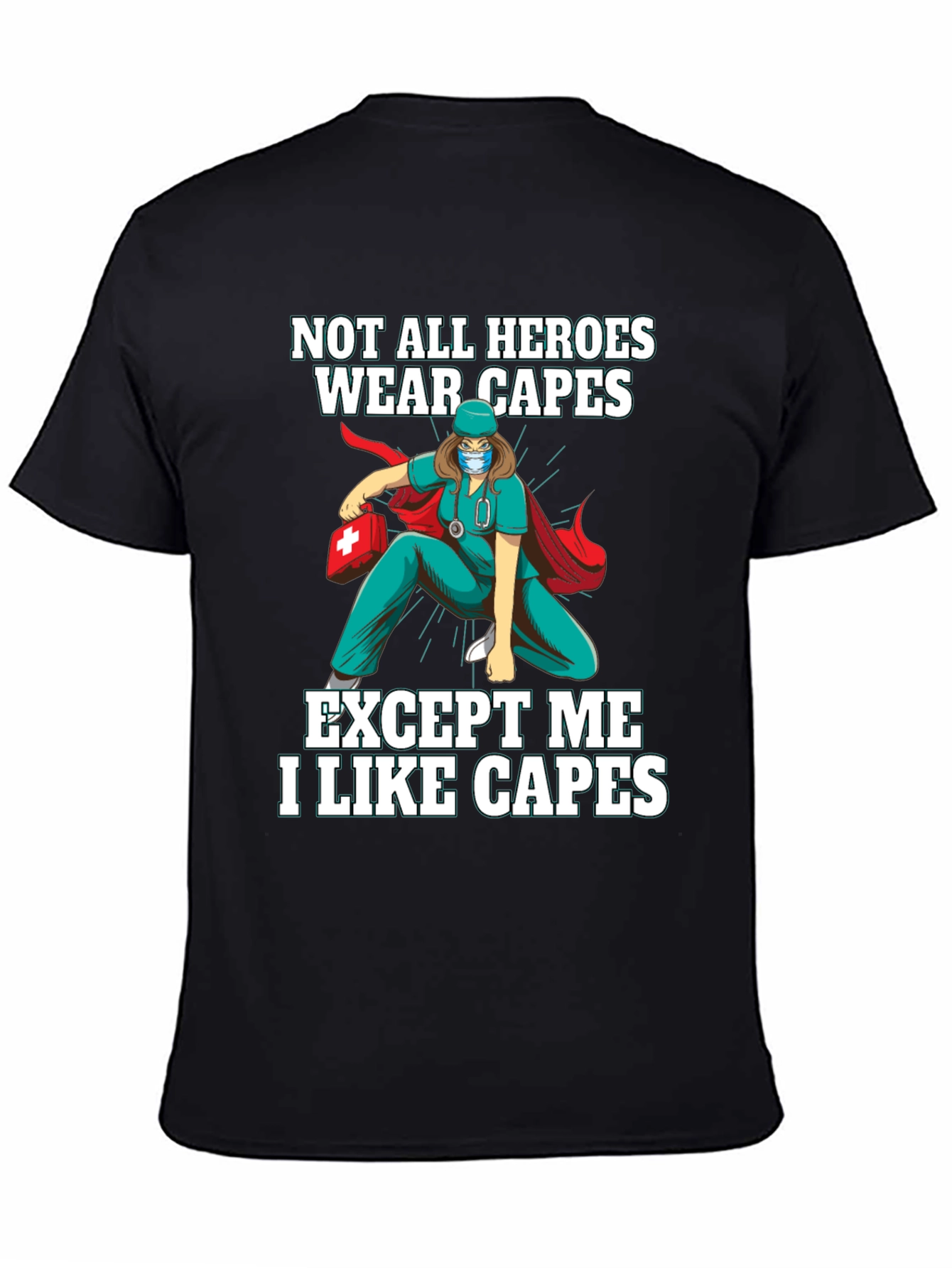 Hero Nurse Cape T-Shirt - Medical Worker Apparel