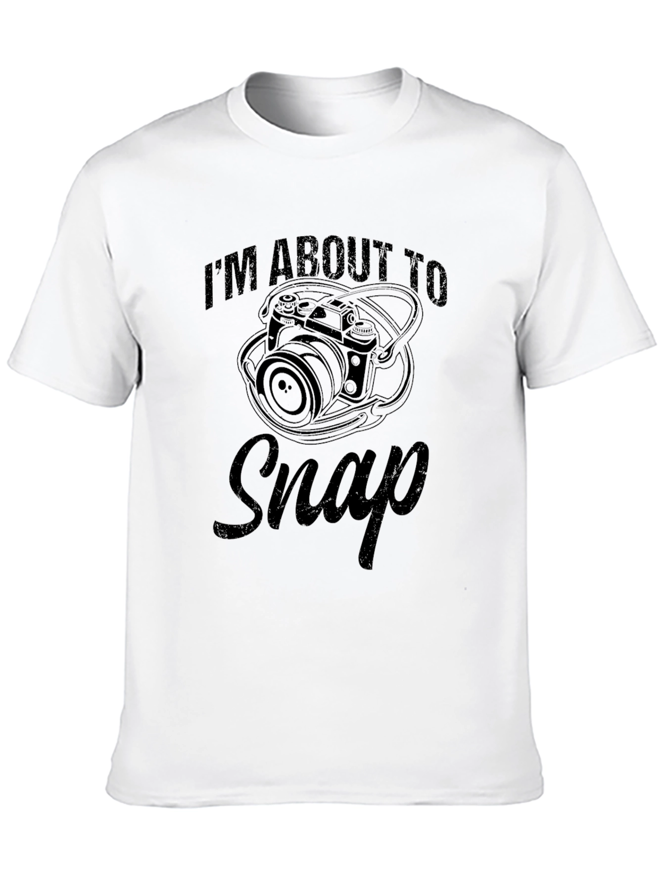 Im About to Snap T-Shirt