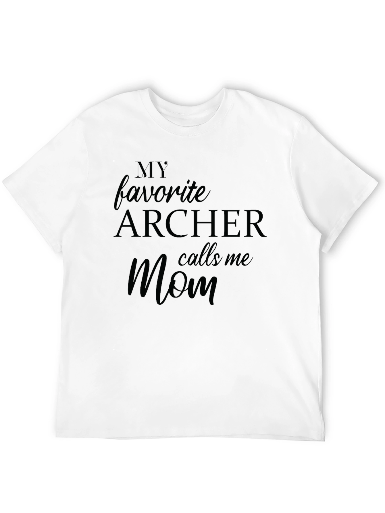 Archer Mom T-Shirt: My Favorite Archer
