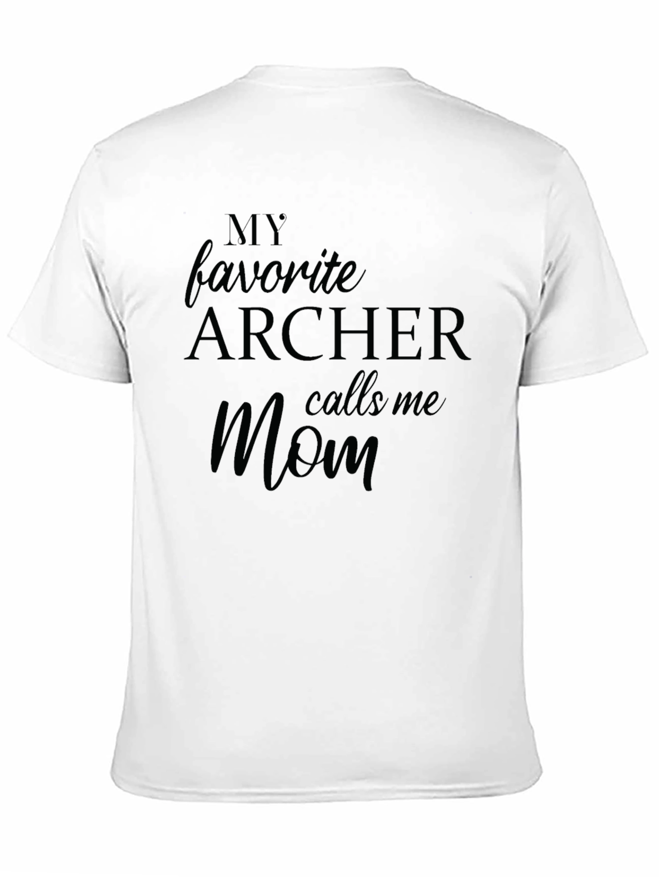 Archer Mom T-Shirt: My Favorite Archer