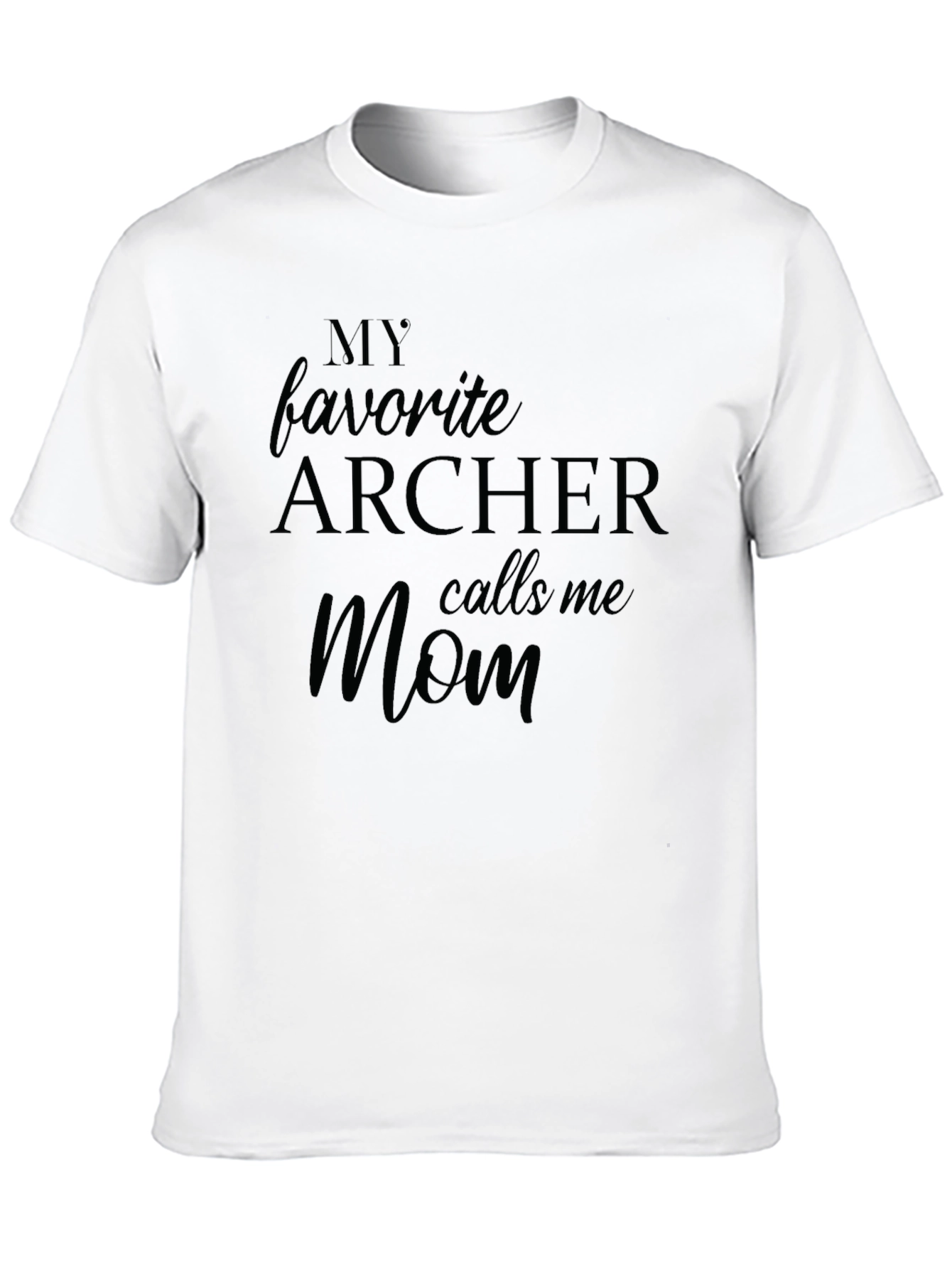 Archer Mom T-Shirt: My Favorite Archer