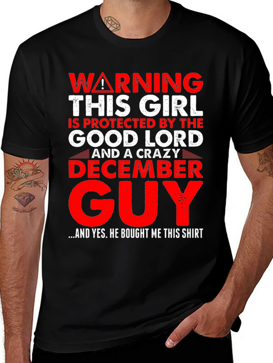 Warning Protected by Good Lord & Crazy December Guy T-Shirt