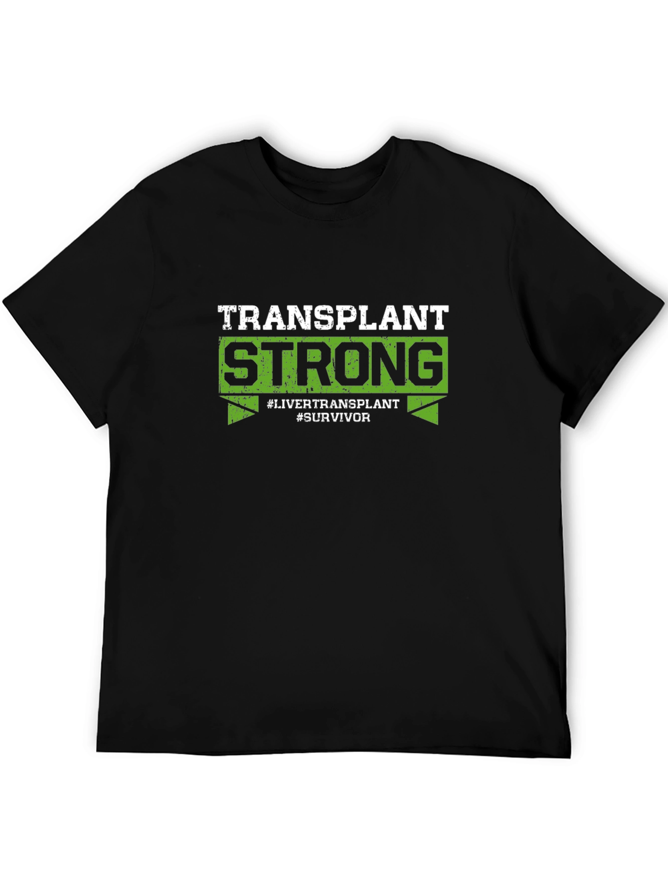 Transplant Strong T-Shirt - Liver Transplant Survivor