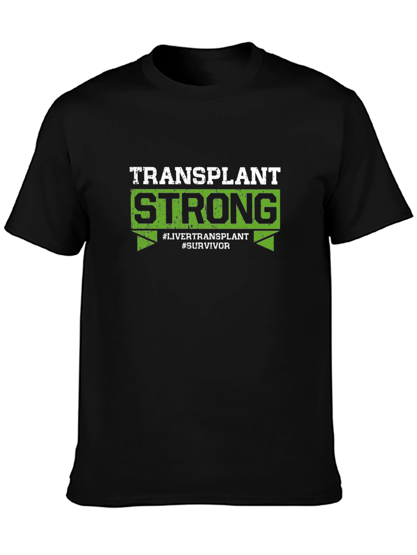 Transplant Strong T-Shirt - Liver Transplant Survivor