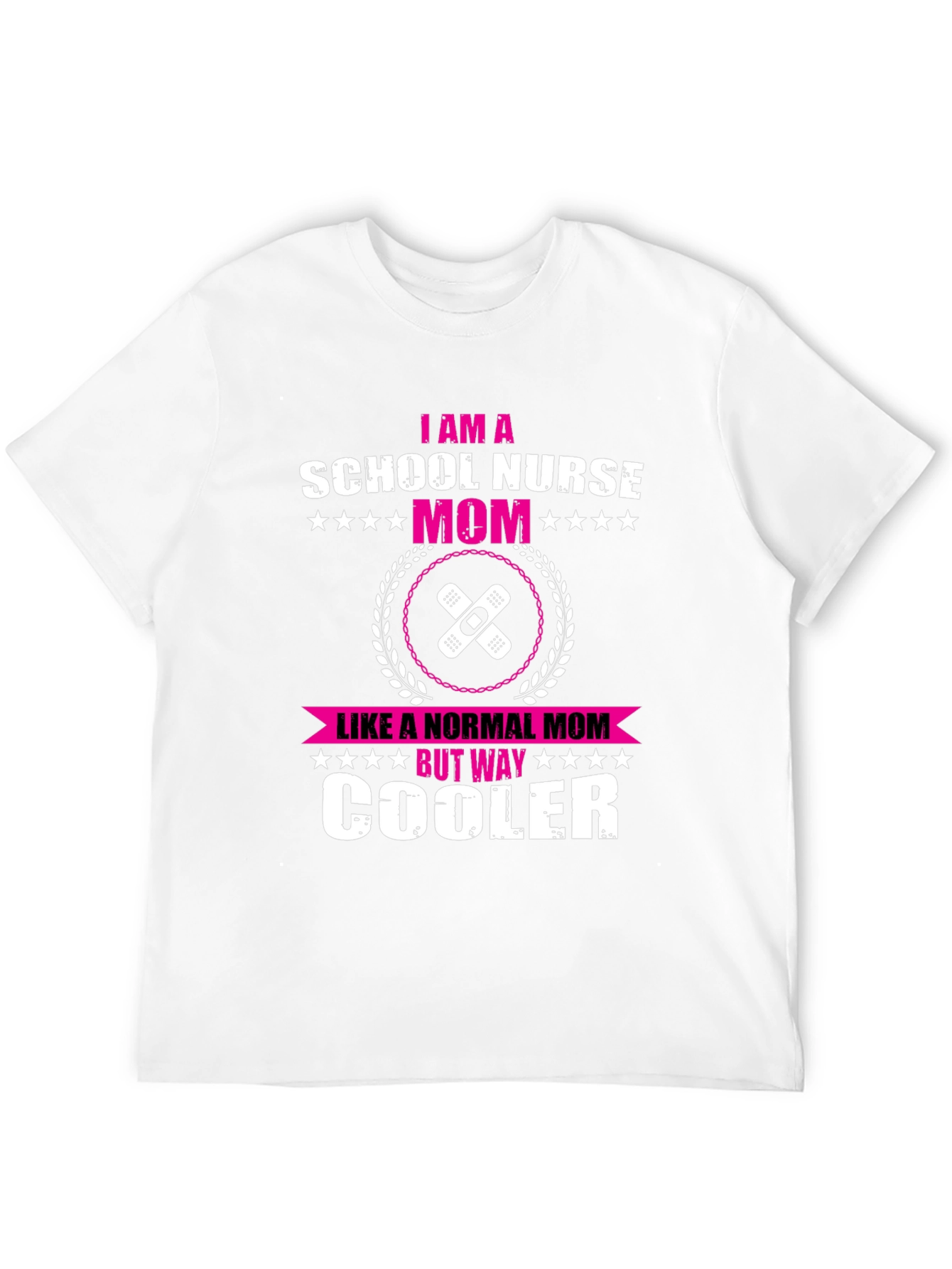 School Nurse Mom T-Shirt - Way Cooler Nurse Tee