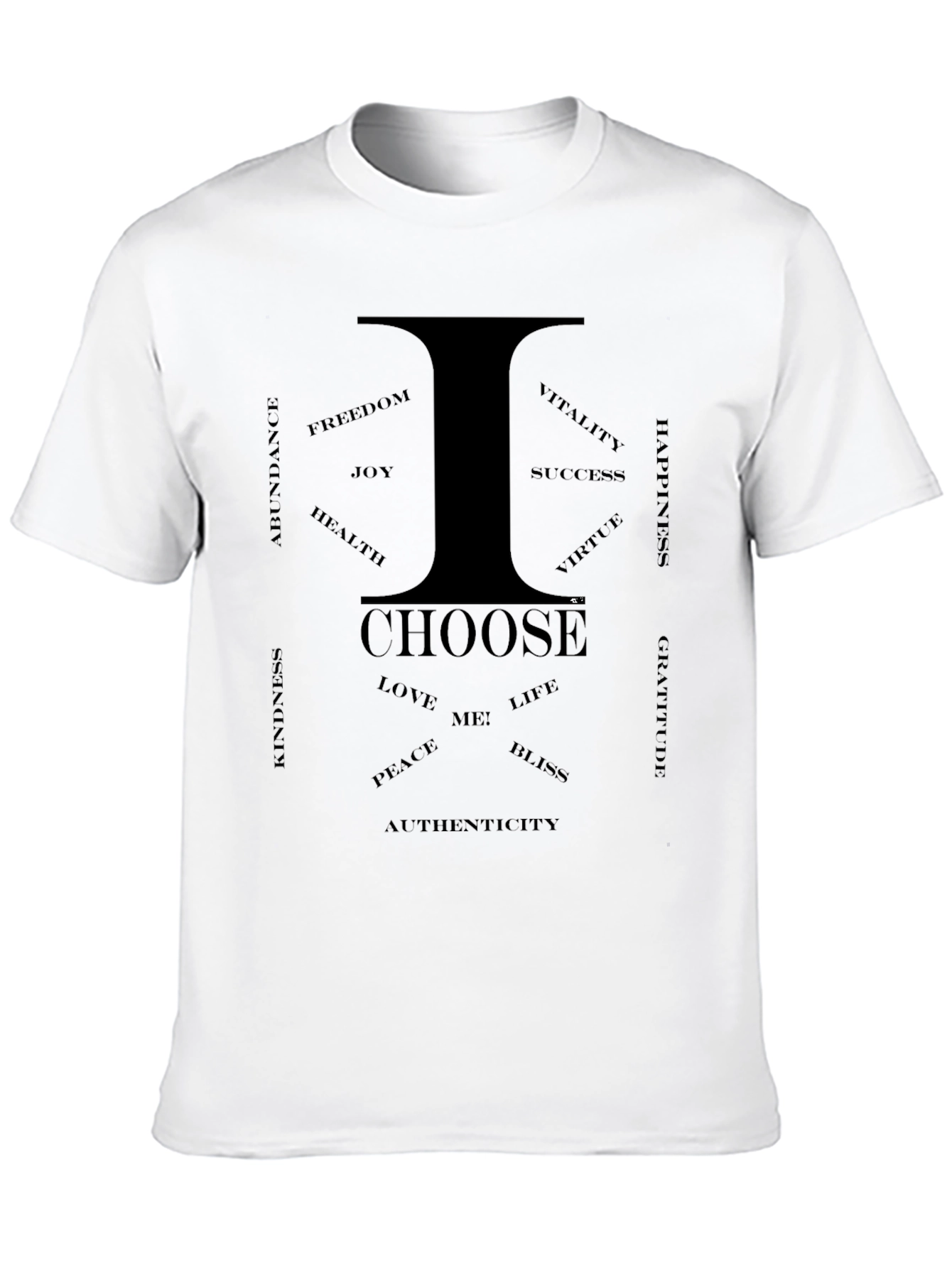 I Choose Graphic T-Shirt - Positive Affirmations