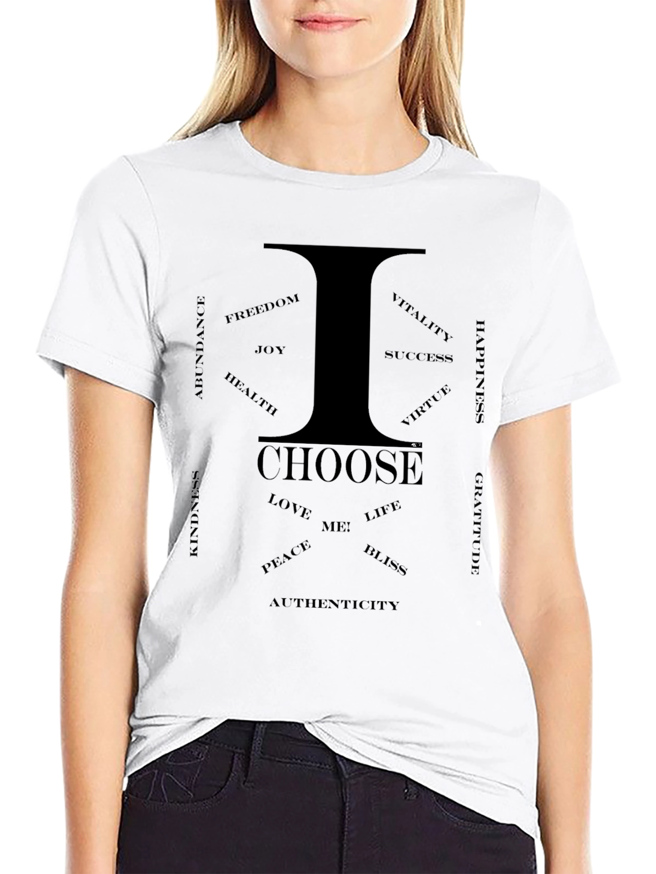 I Choose Graphic T-Shirt - Positive Affirmations
