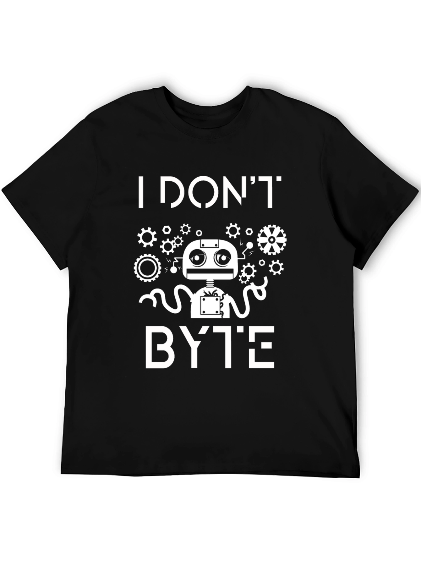 I Dont Byte T-Shirt - Funny Robot Programmer Tee