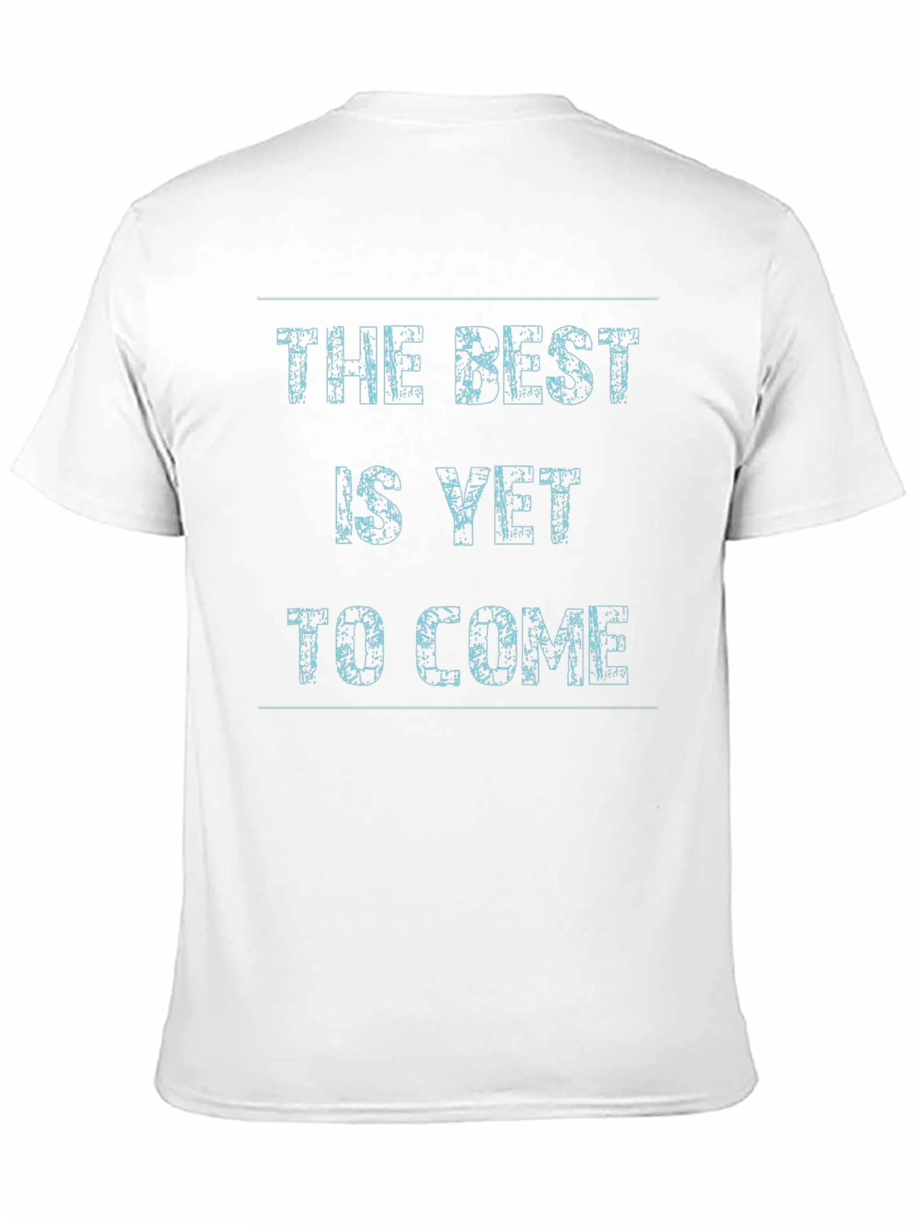 The Best Is Yet To Come Black T-Shirt