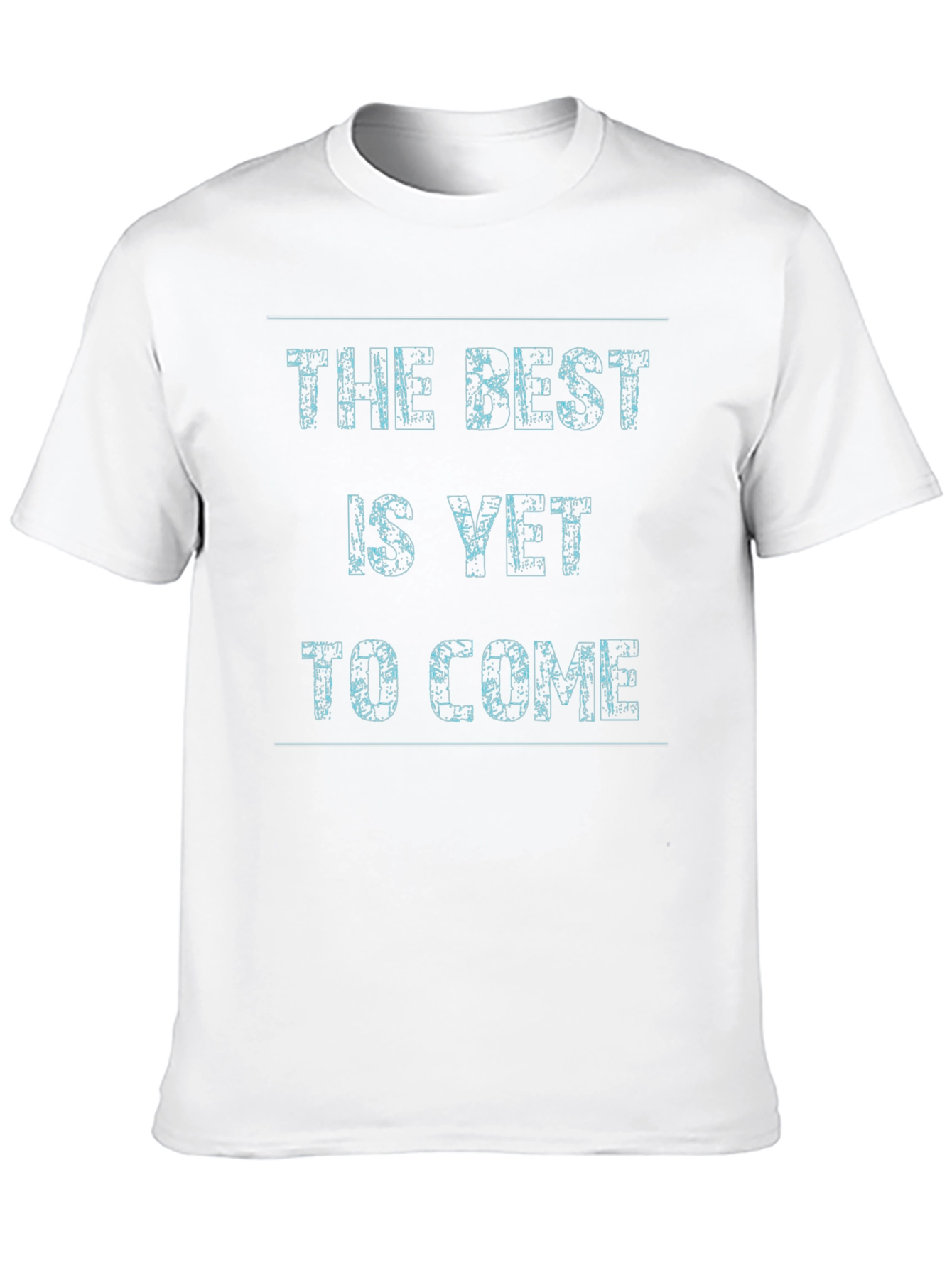 The Best Is Yet To Come Black T-Shirt
