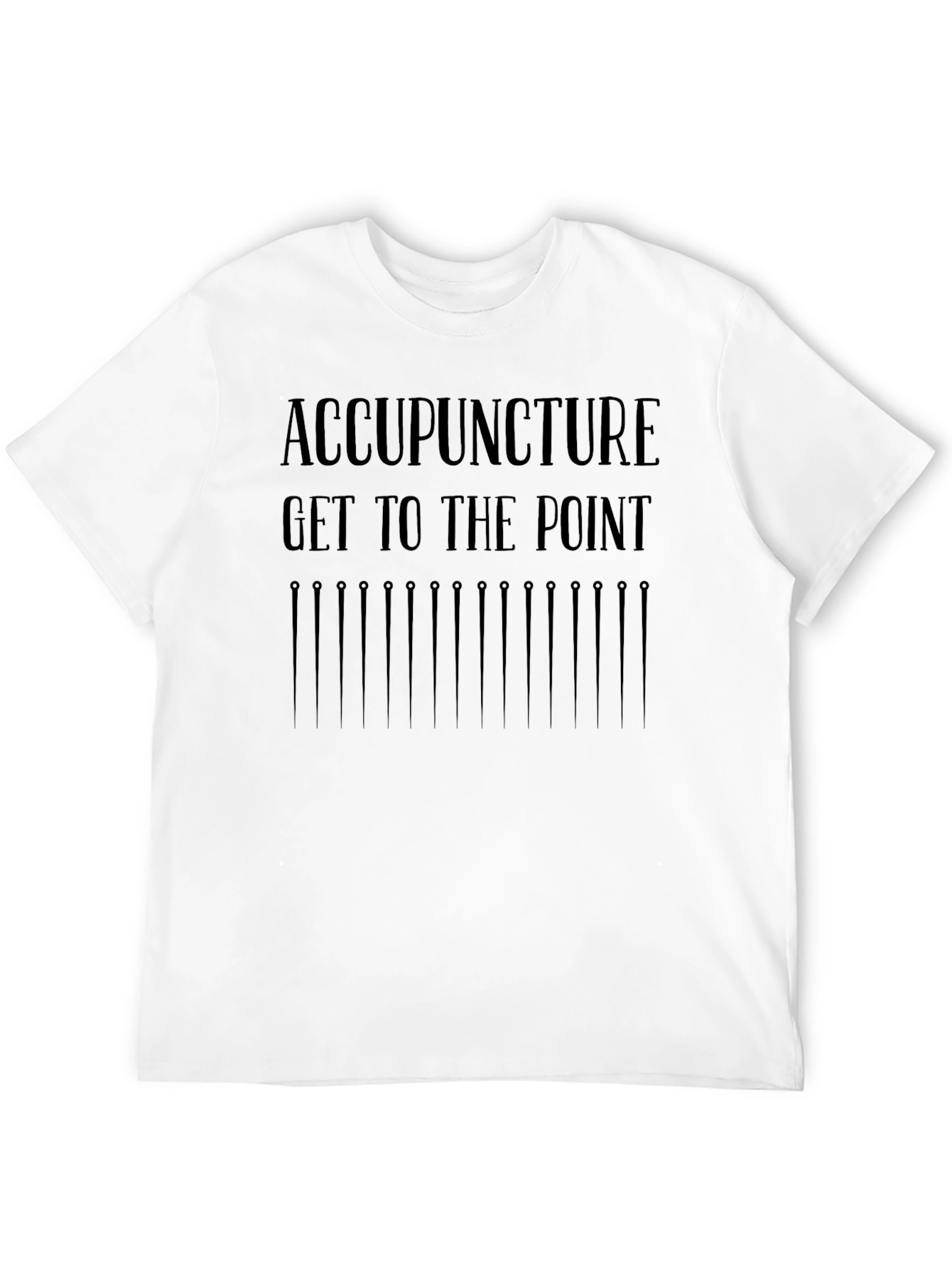 Acupuncture Get to the Point Black T-Shirt