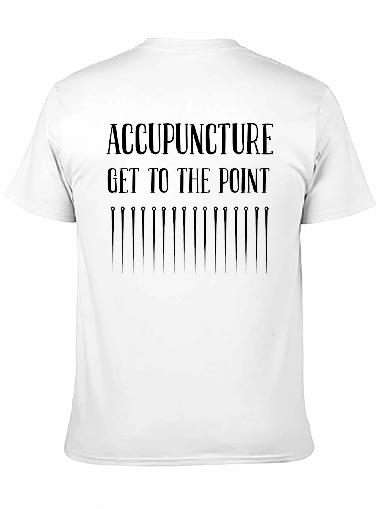 Acupuncture Get to the Point Black T-Shirt