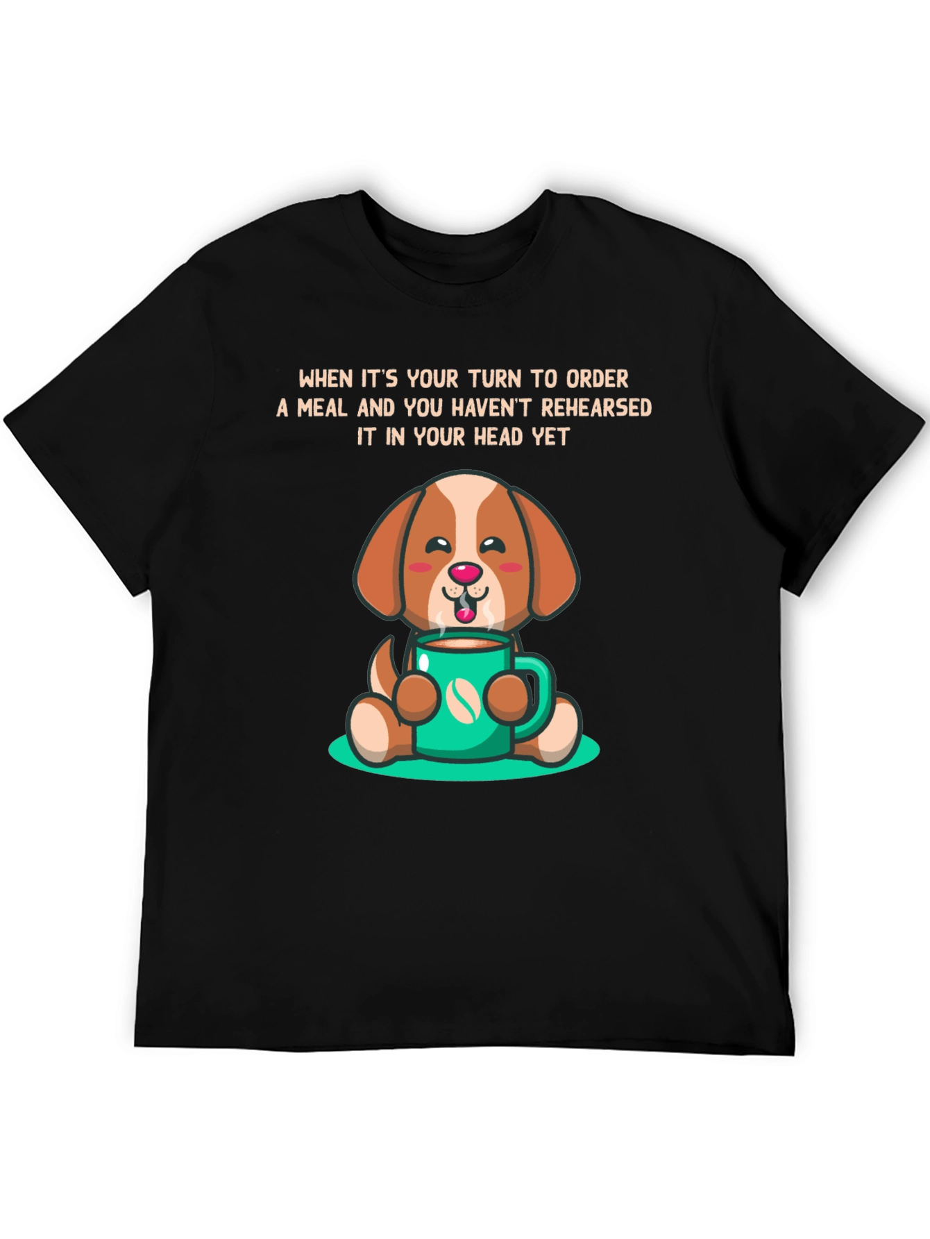 Dog & Coffee T-Shirt: Meal Ordering Humor