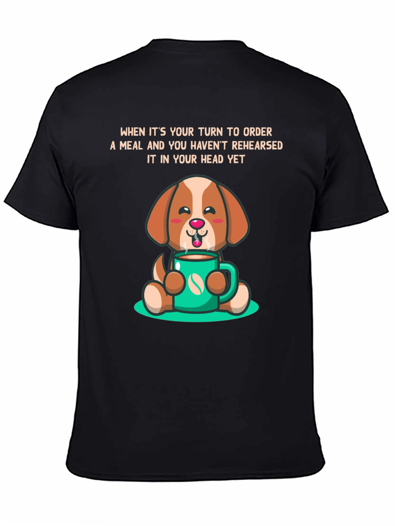 Dog & Coffee T-Shirt: Meal Ordering Humor