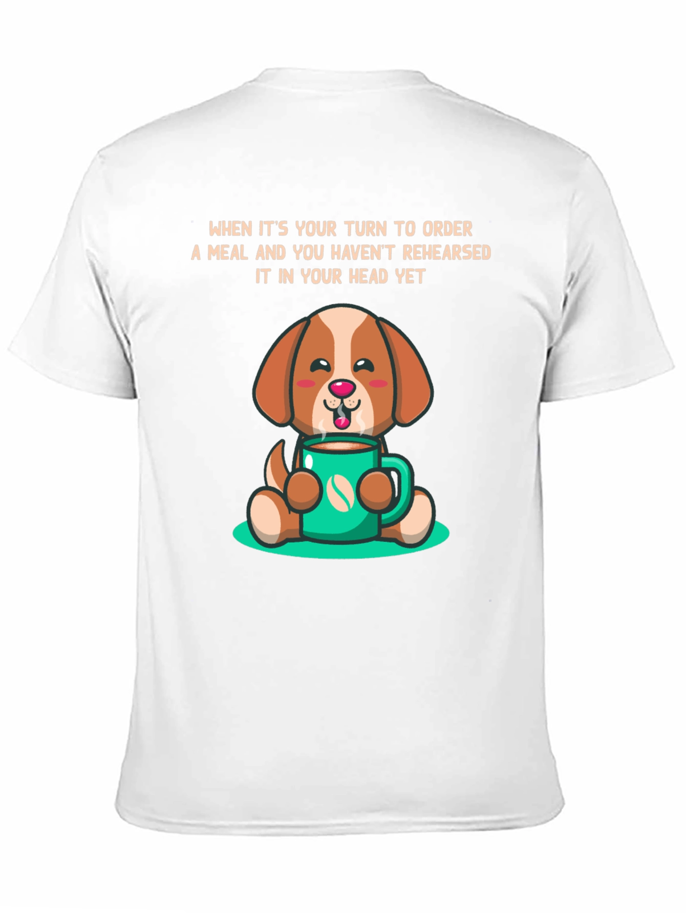 Dog & Coffee T-Shirt: Meal Ordering Humor