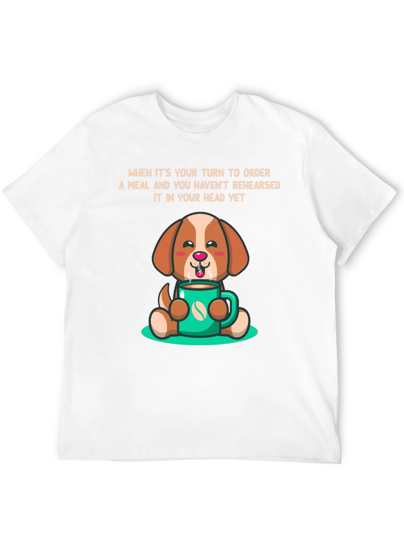 Dog & Coffee T-Shirt: Meal Ordering Humor