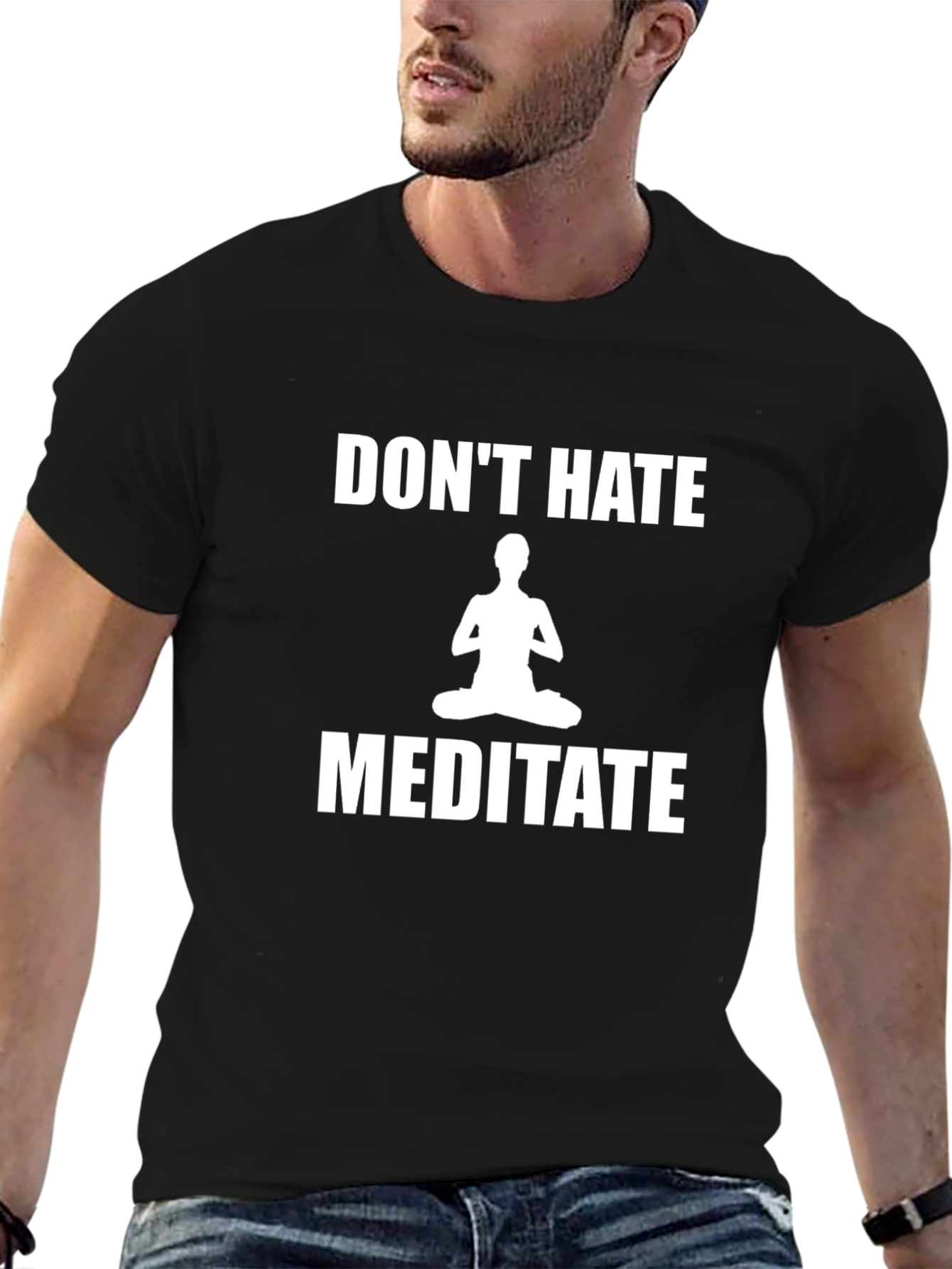 Dont Hate Meditate T-Shirt