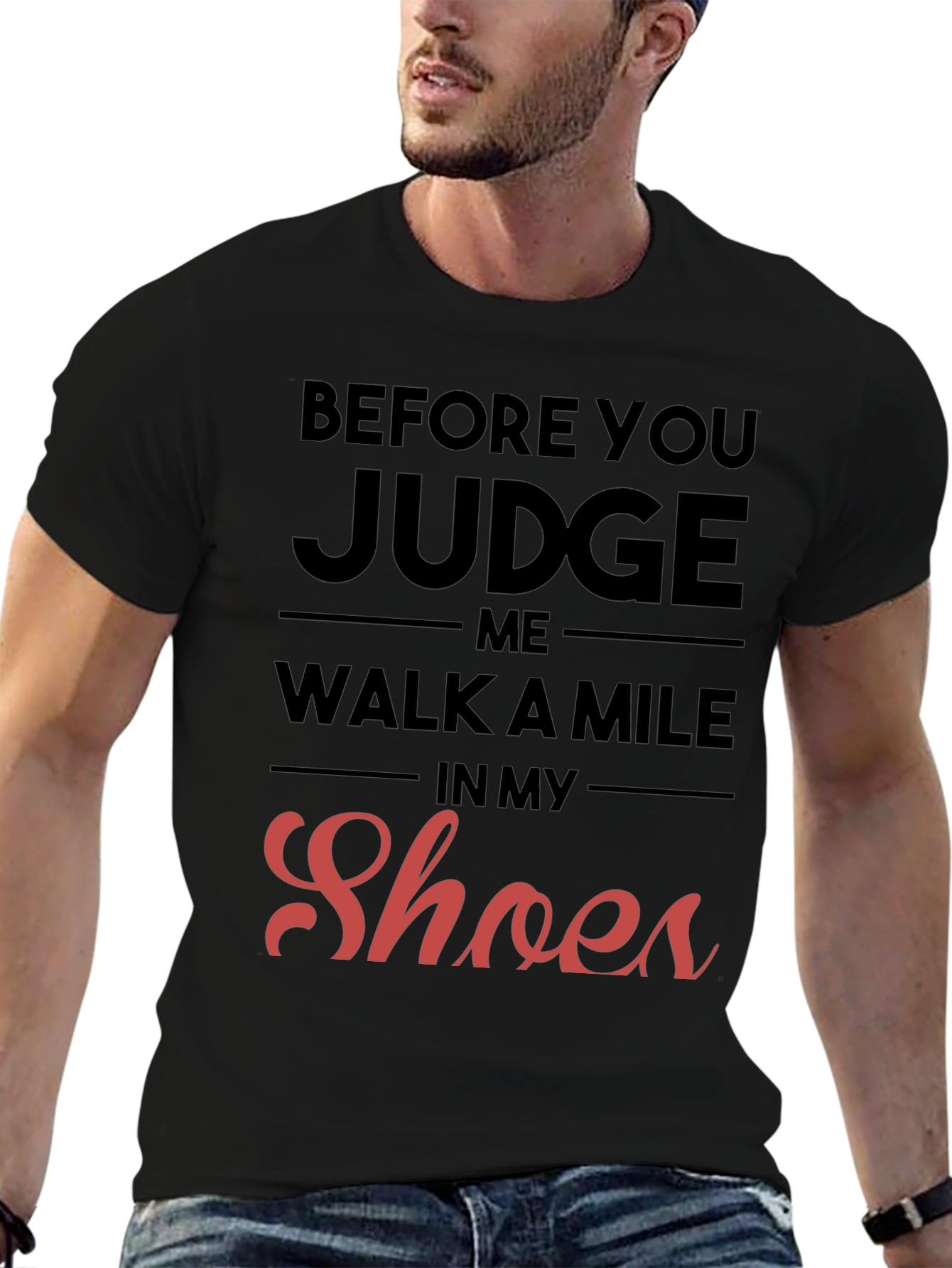 Before You Judge Me T-Shirt