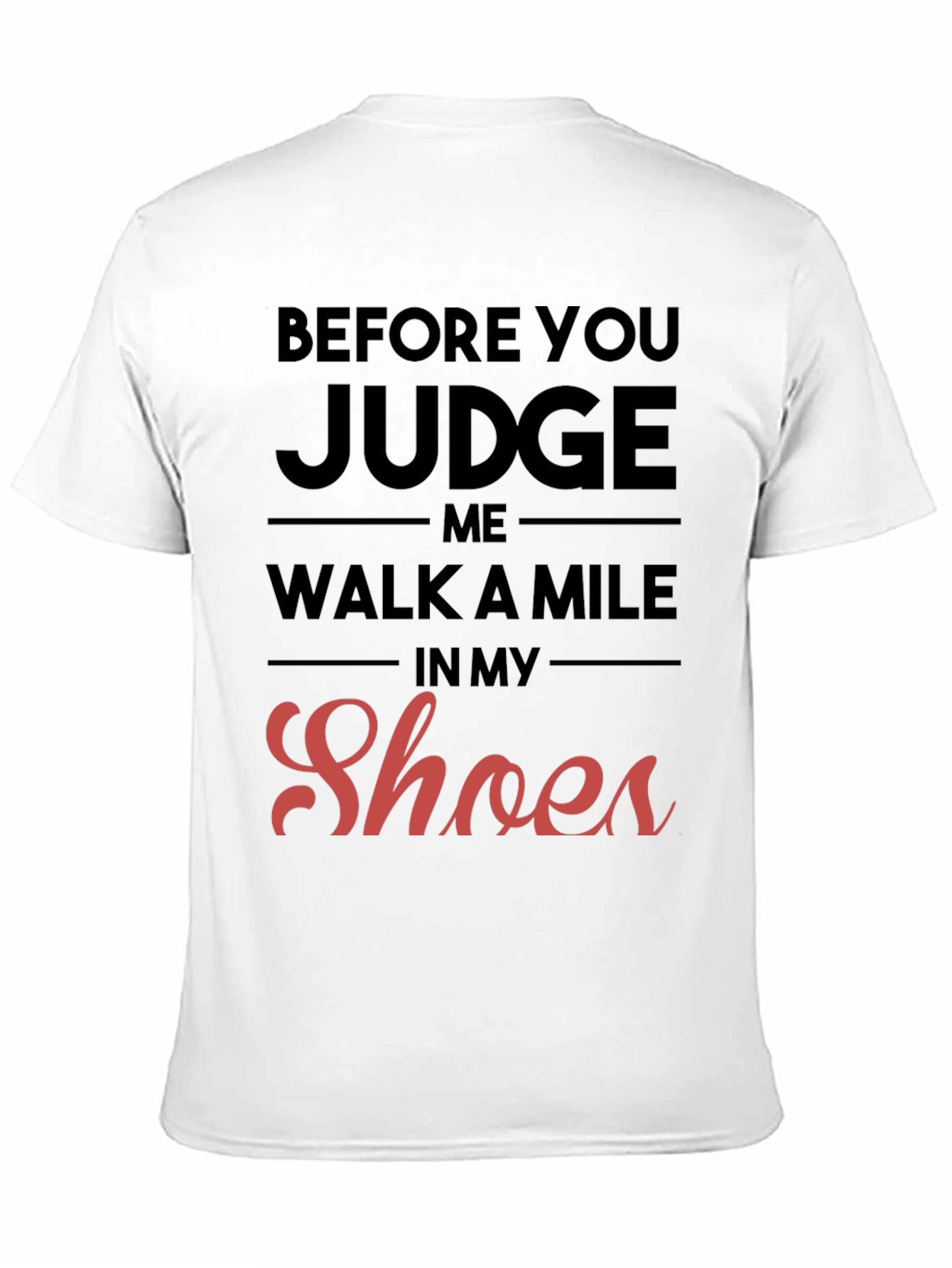 Before You Judge Me T-Shirt