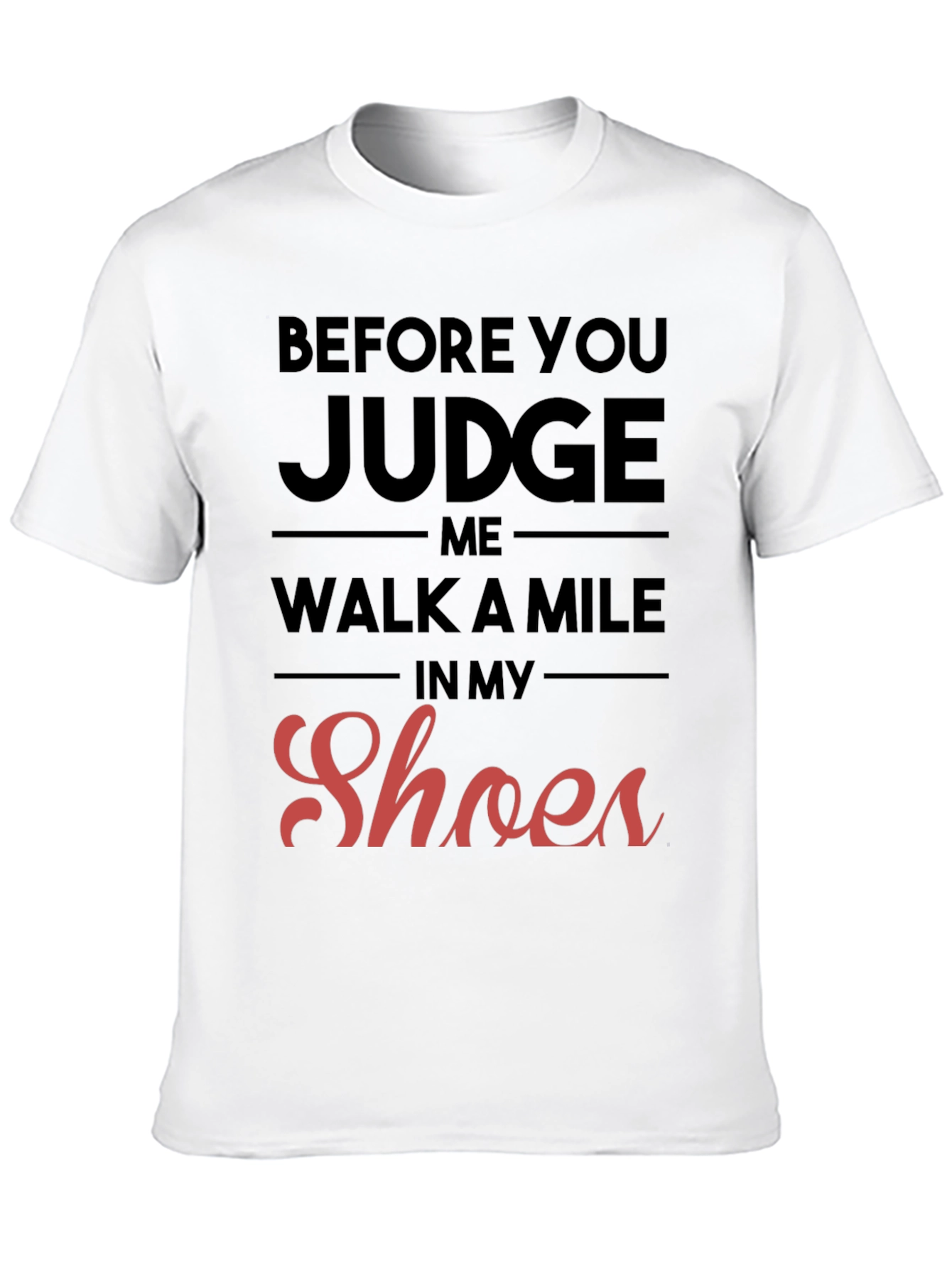 Before You Judge Me T-Shirt