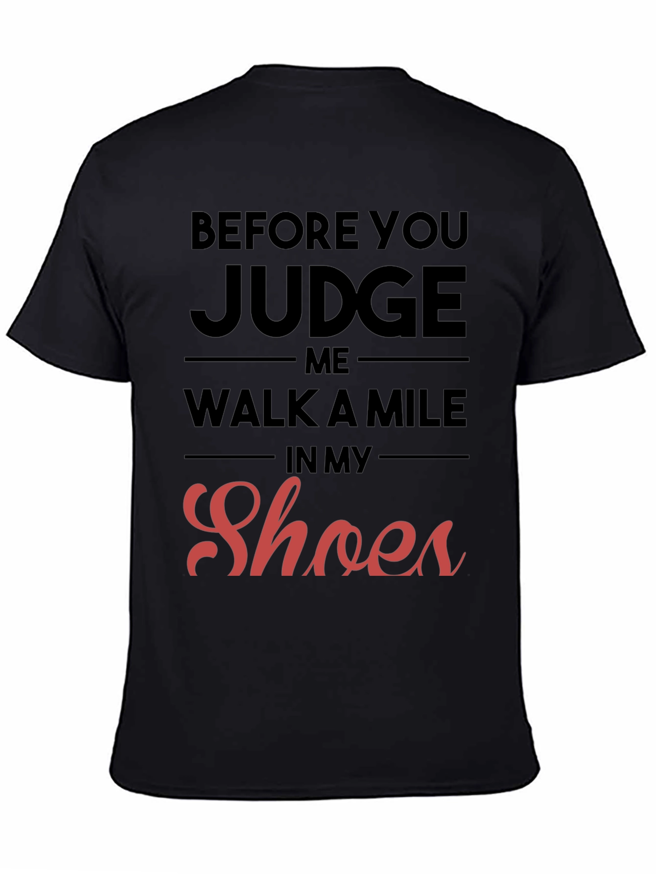 Before You Judge Me T-Shirt