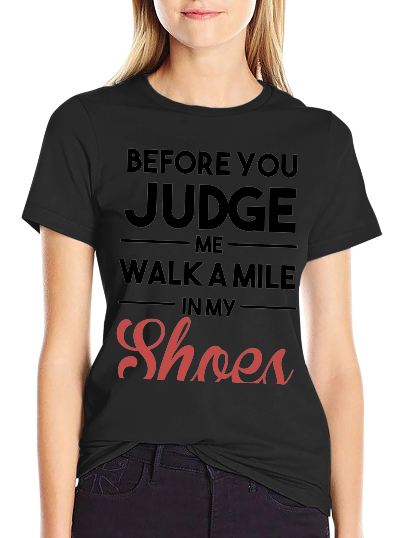 Before You Judge Me T-Shirt