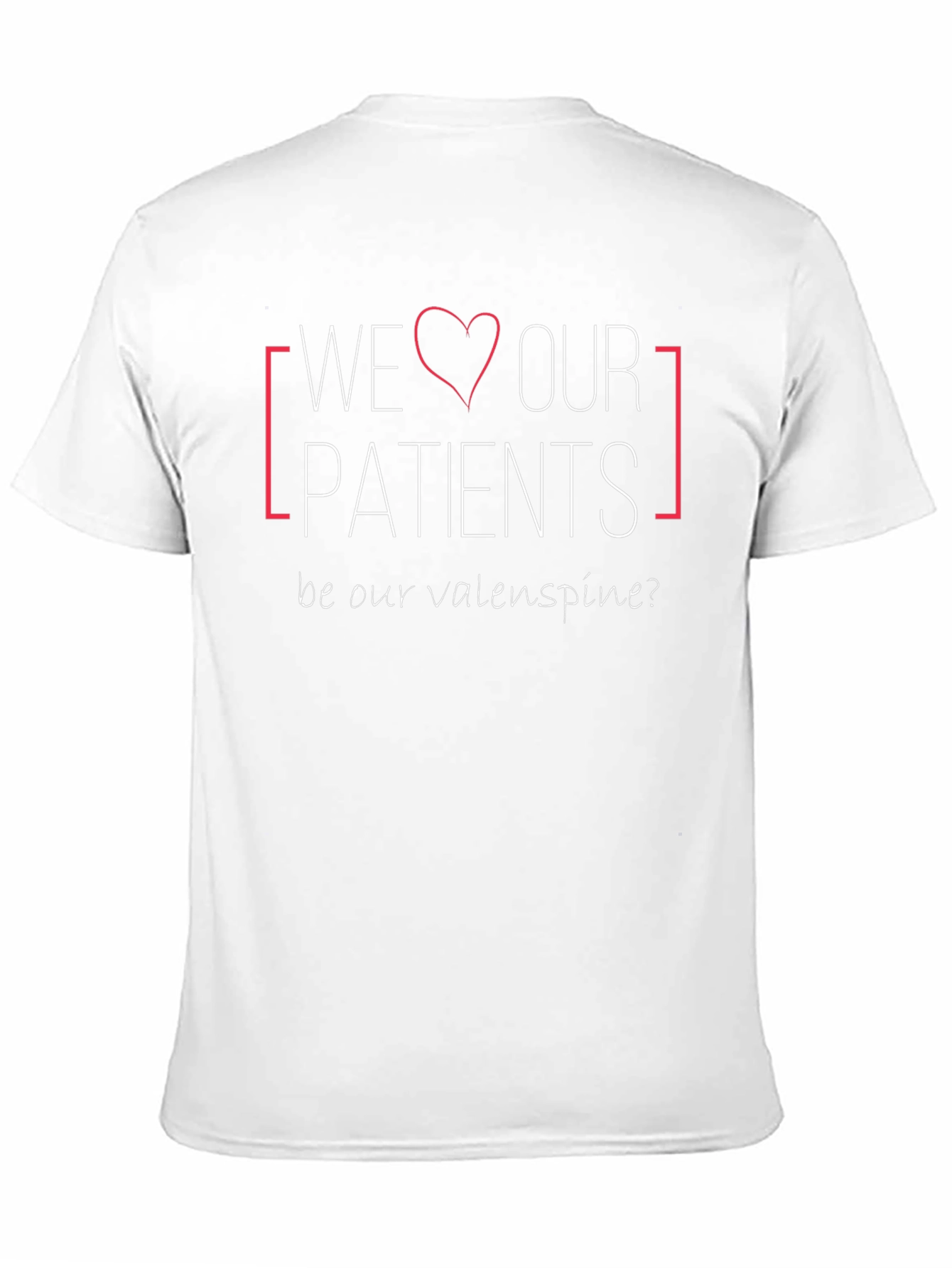 We Love Our Patients T-Shirt Valentines Day Gift