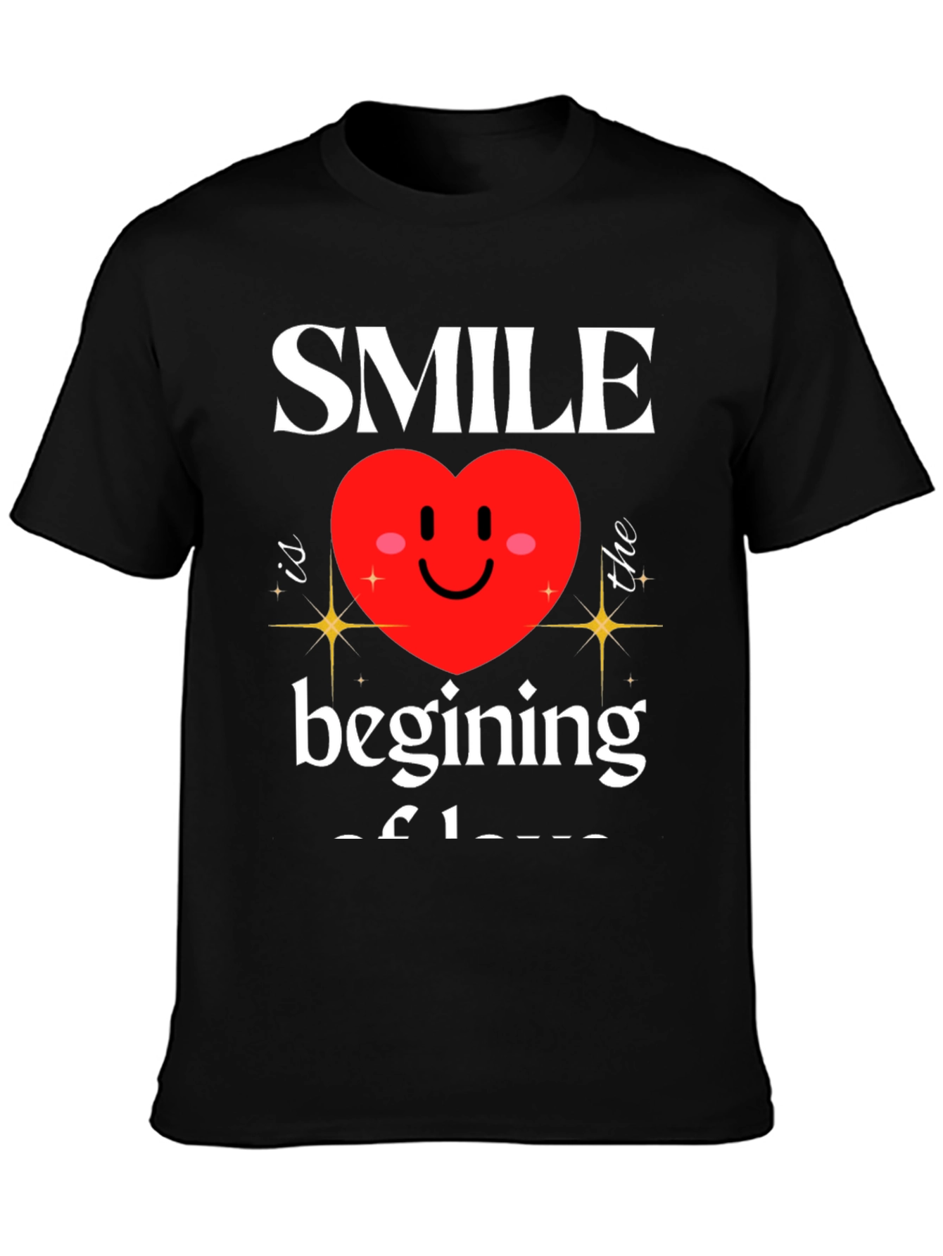 Smile Beginning of Love Graphic T-Shirt