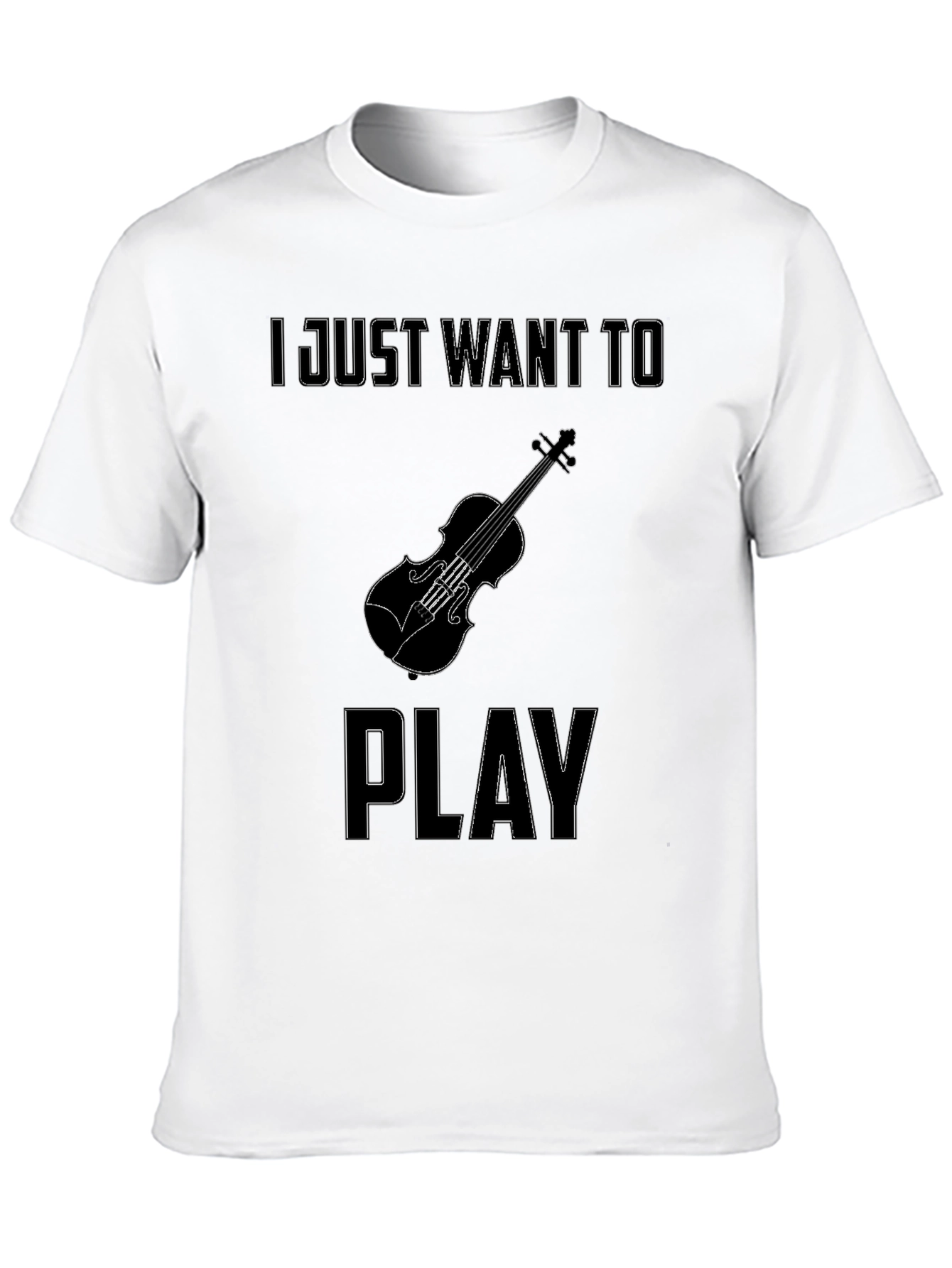 Violin T-Shirt: I Just Want To Play Black Tee
