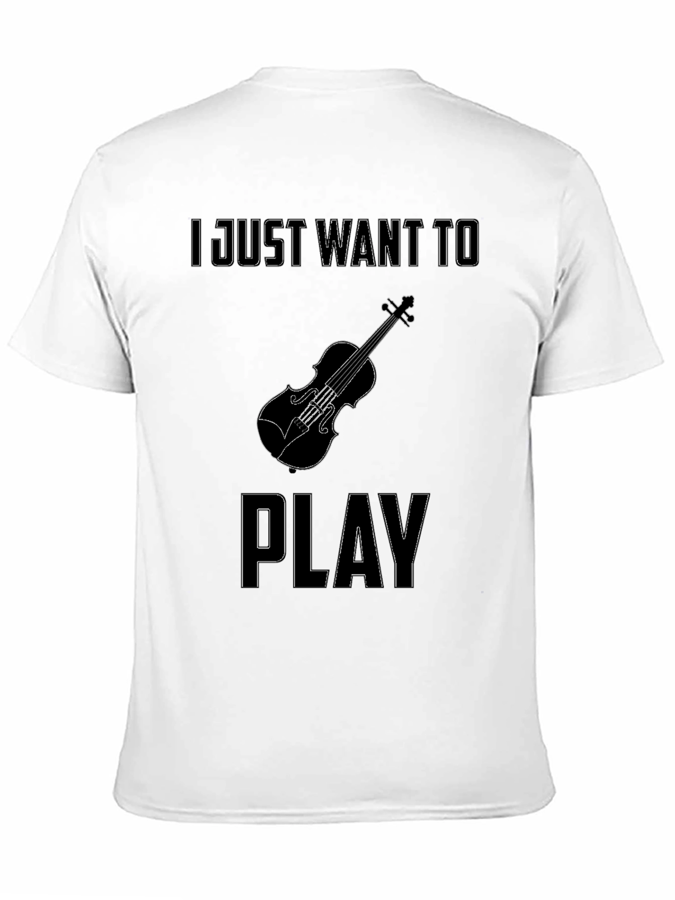 Violin T-Shirt: I Just Want To Play Black Tee