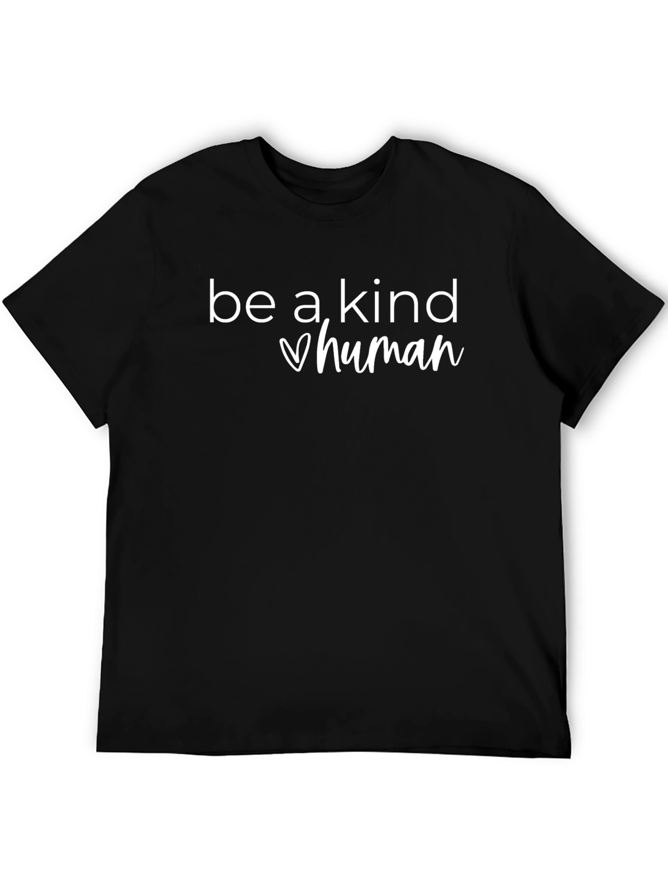 Be a Kind Human Graphic T-Shirt - Unisex