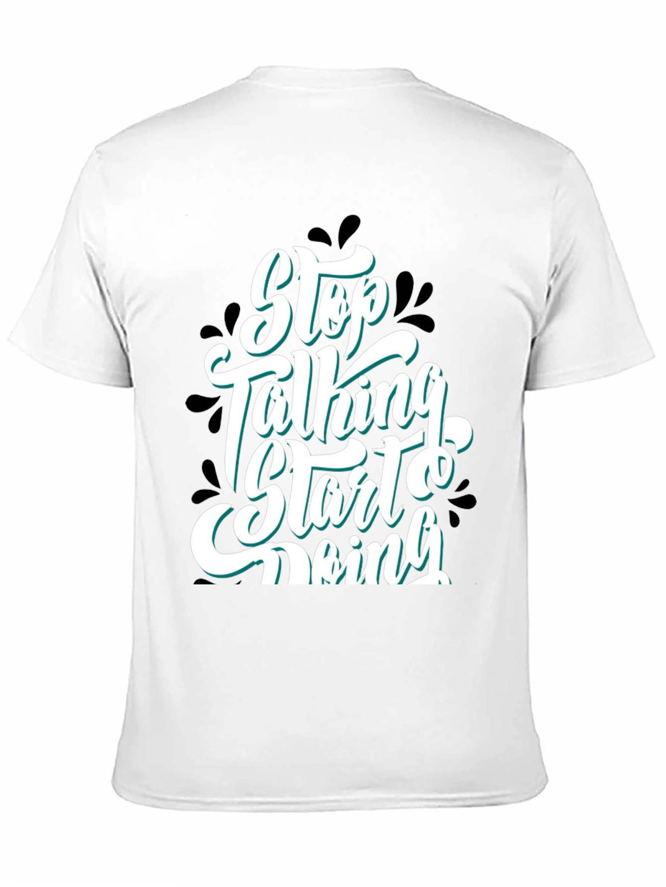 Stop Talking Start Doing Graphic Tee