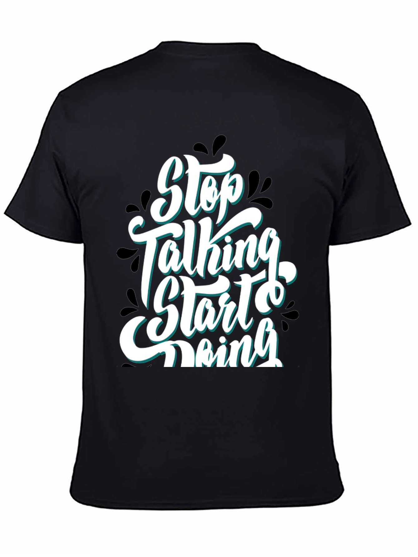 Stop Talking Start Doing Graphic Tee