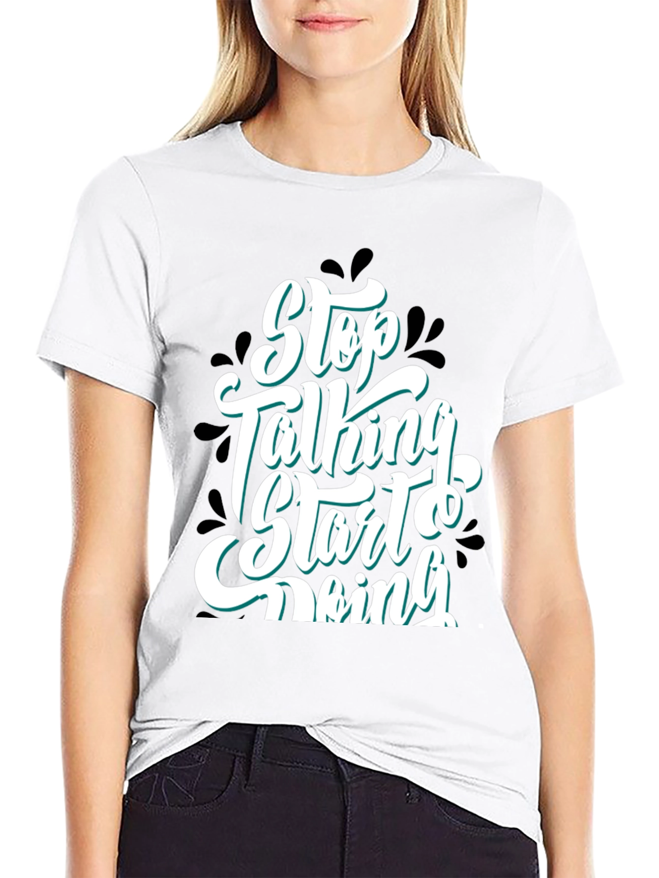 Stop Talking Start Doing Graphic Tee