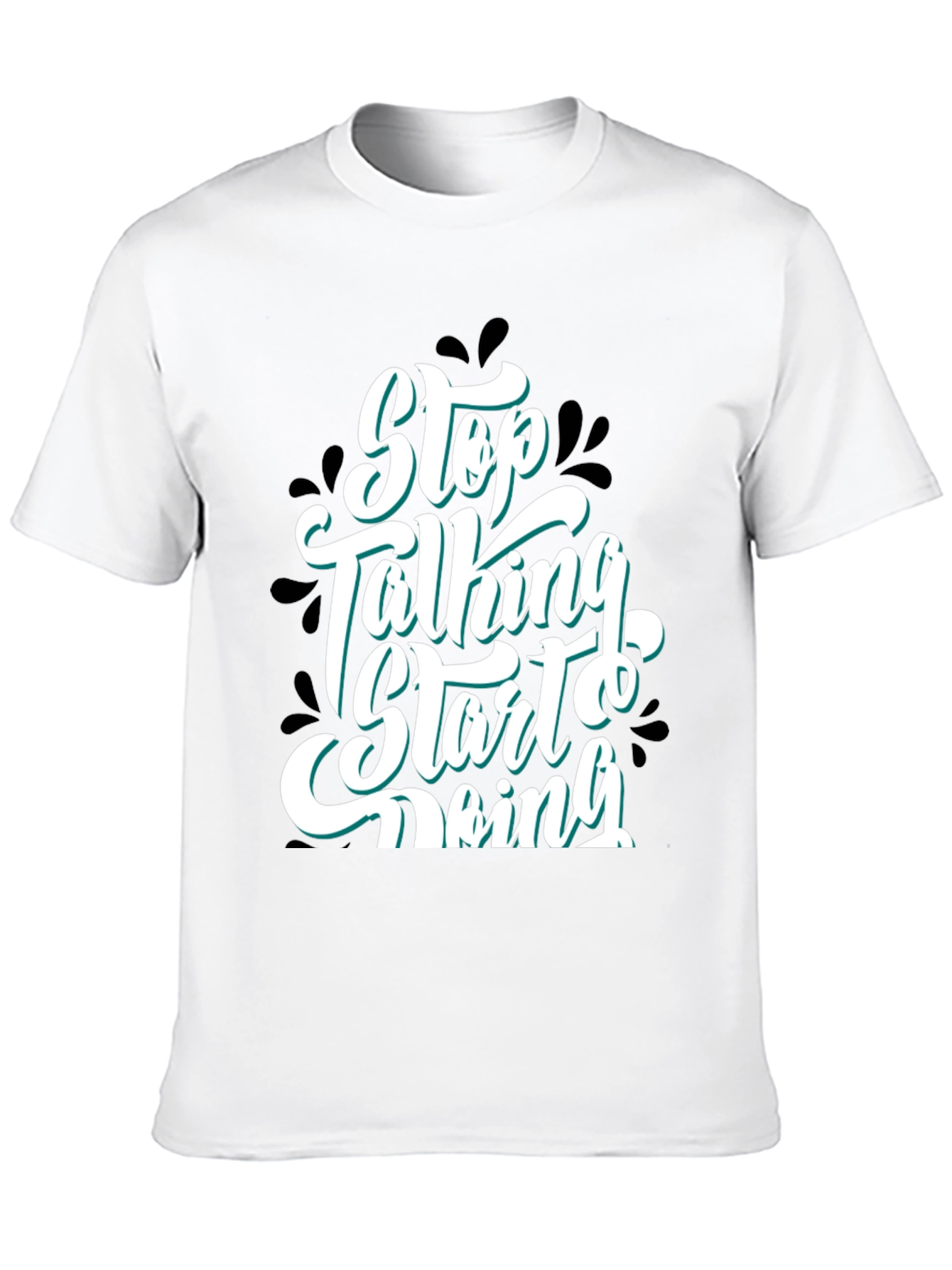 Stop Talking Start Doing Graphic Tee