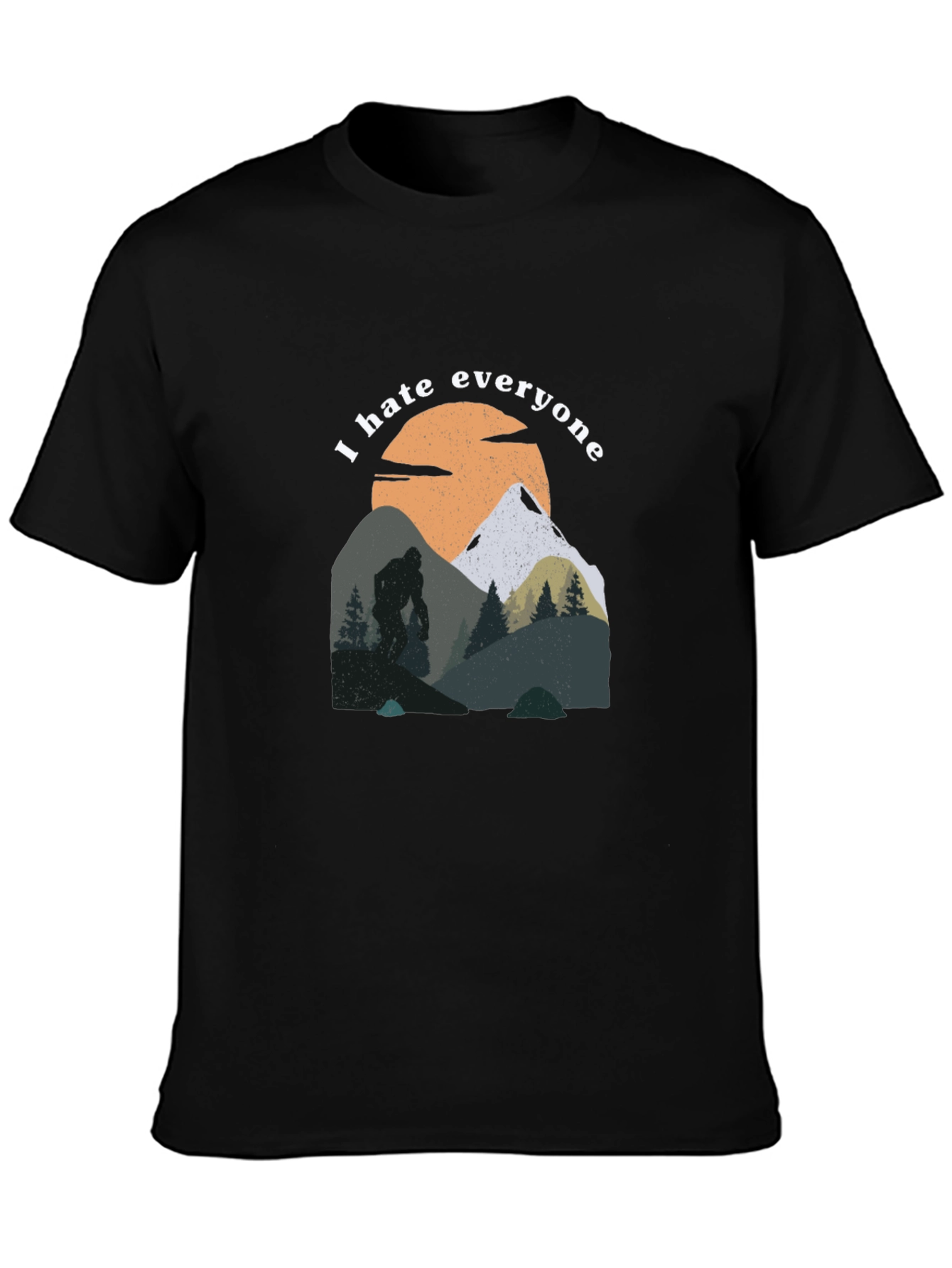 I Hate Everyone Bigfoot T-Shirt