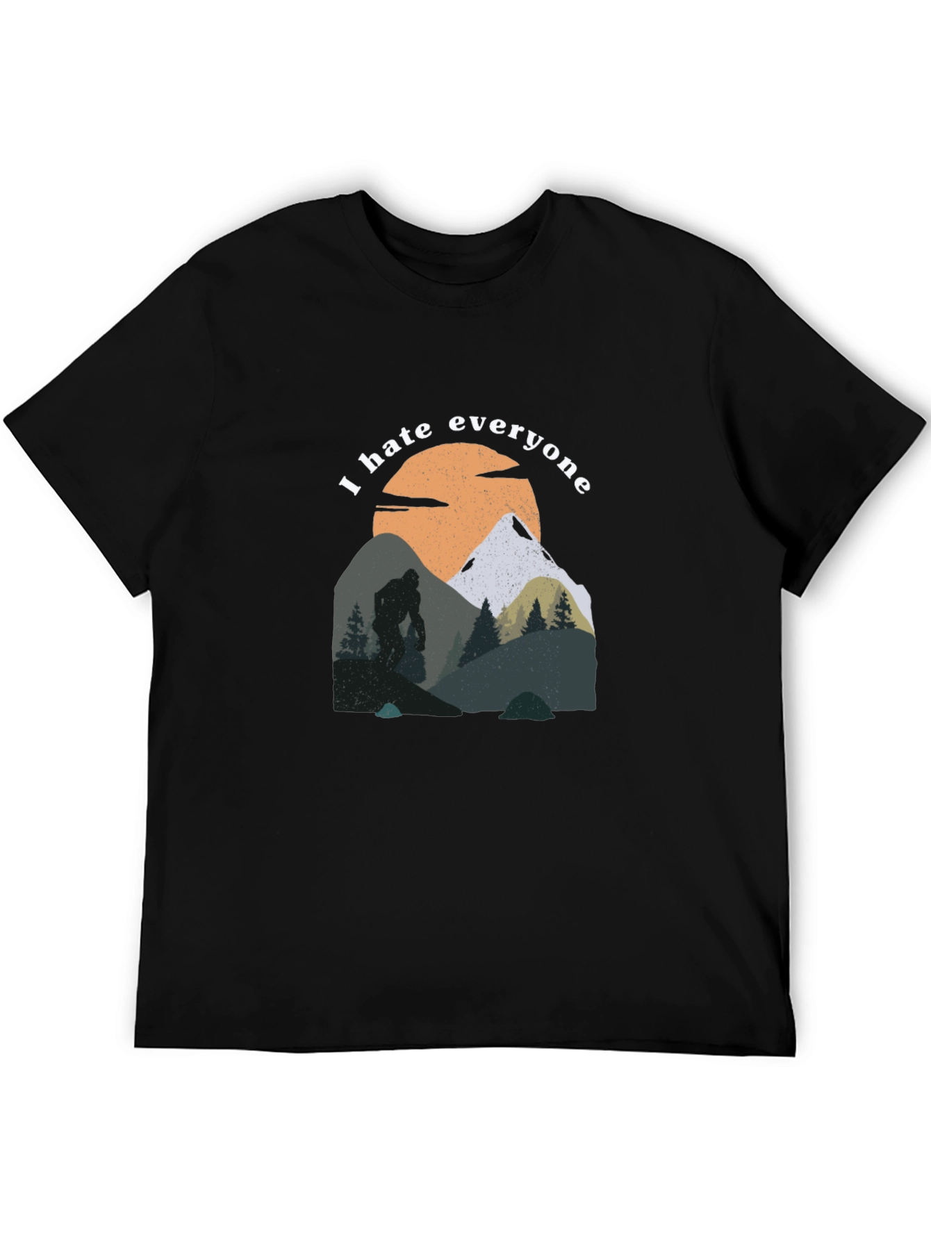I Hate Everyone Bigfoot T-Shirt